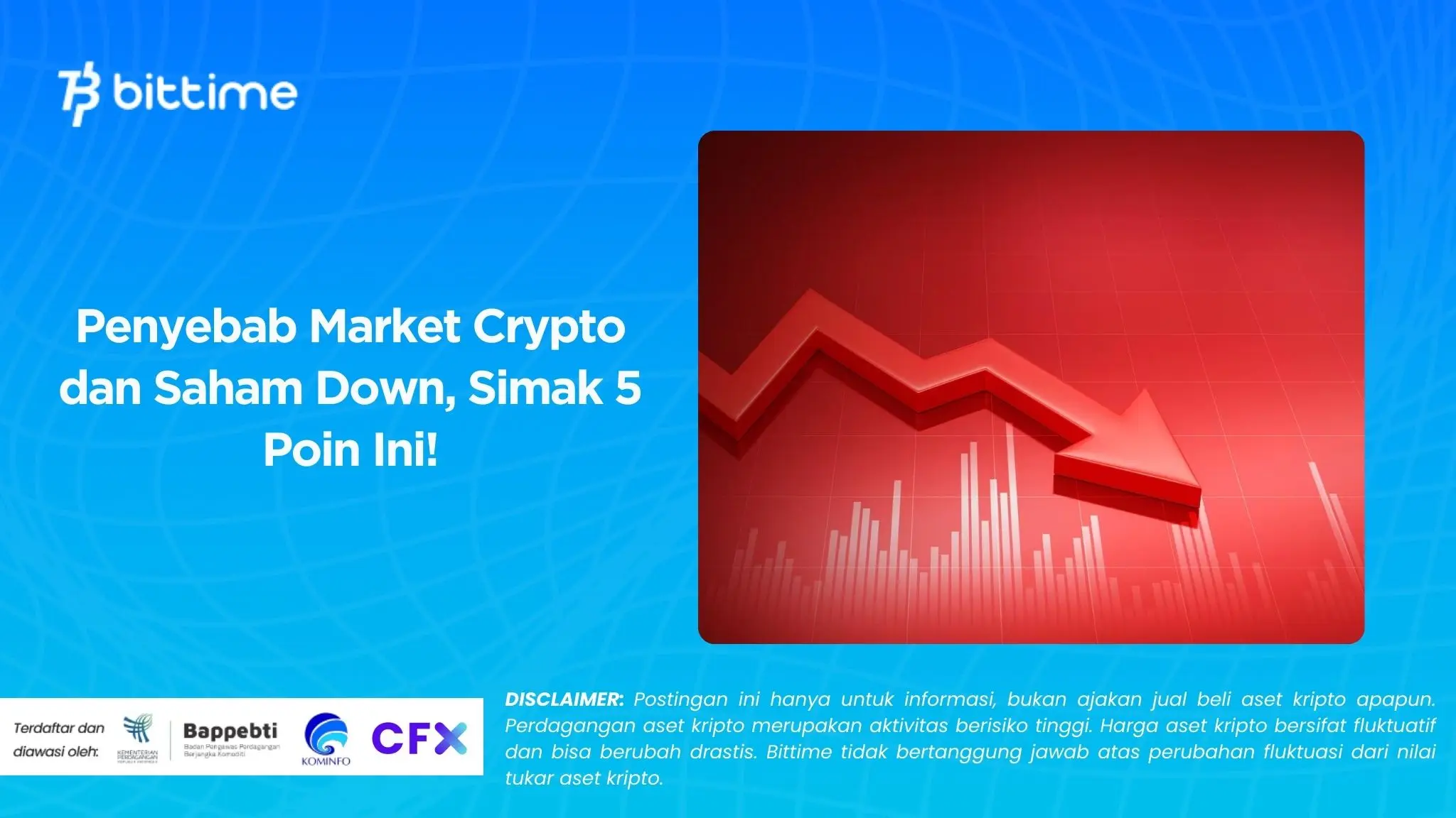 Penyebab Market Crypto dan Saham Down, Simak 5 Poin Ini!