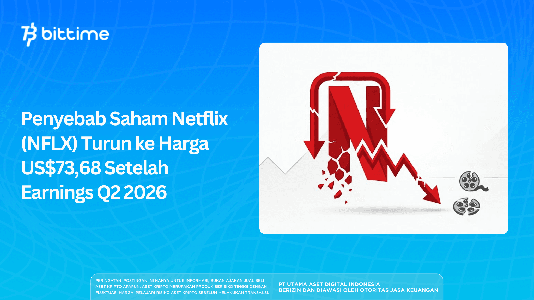 Penyebab Saham Netflix (NFLX) Turun ke Harga US$73,68 Setelah Earnings Q2 2026