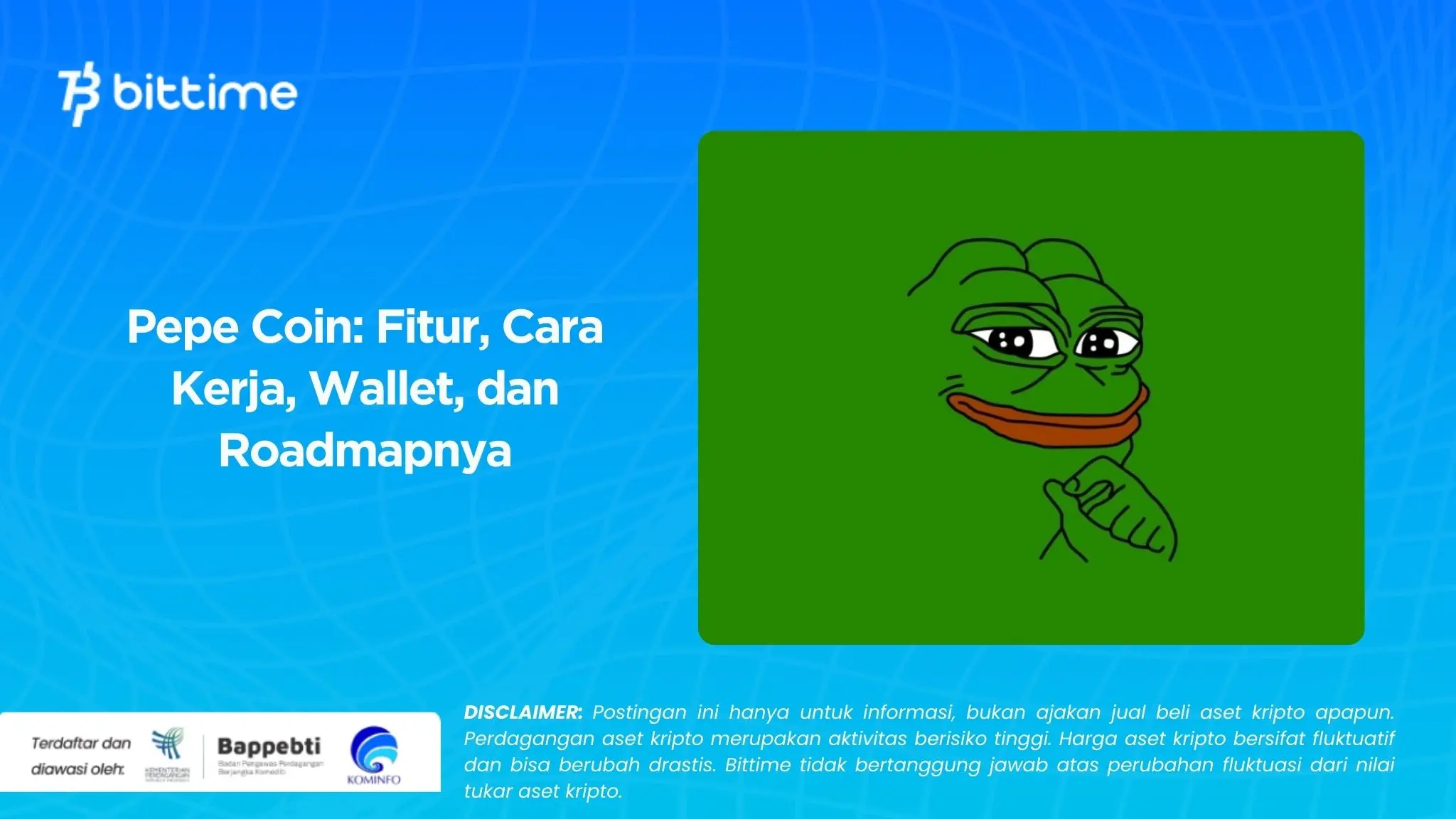 Pepe Coin Fitur, Cara Kerja, Wallet, dan Roadmapnya.