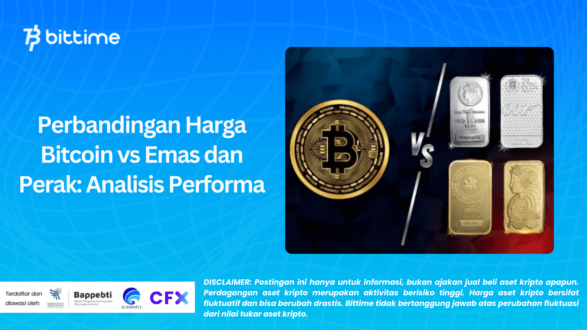 Perbandingan Harga Bitcoin vs Emas dan Perak: Analisis Performa