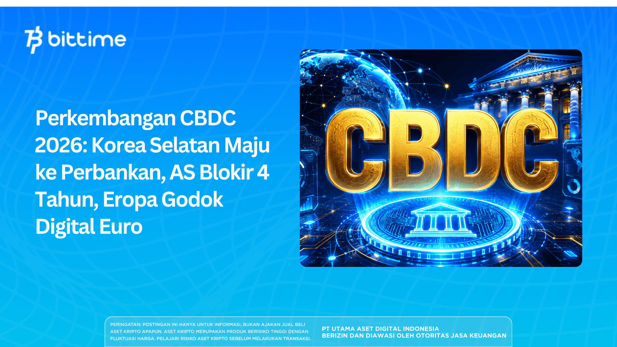 Perkembangan CBDC 2026: Korea Maju, AS Blokir, Euro Digodok