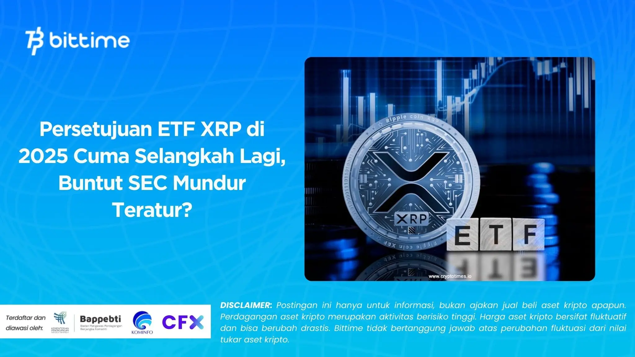 Persetujuan ETF XRP di 2025 Cuma Selangkah Lagi, Buntut SEC Mundur Teratur.