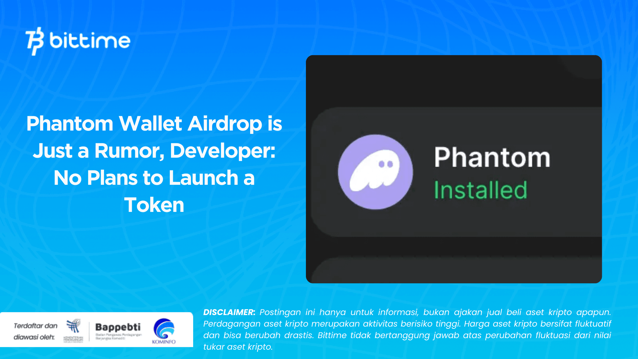  Phantom Wallet Airdrop is Just a Rumor, Developer: No Plans to Launch a Token