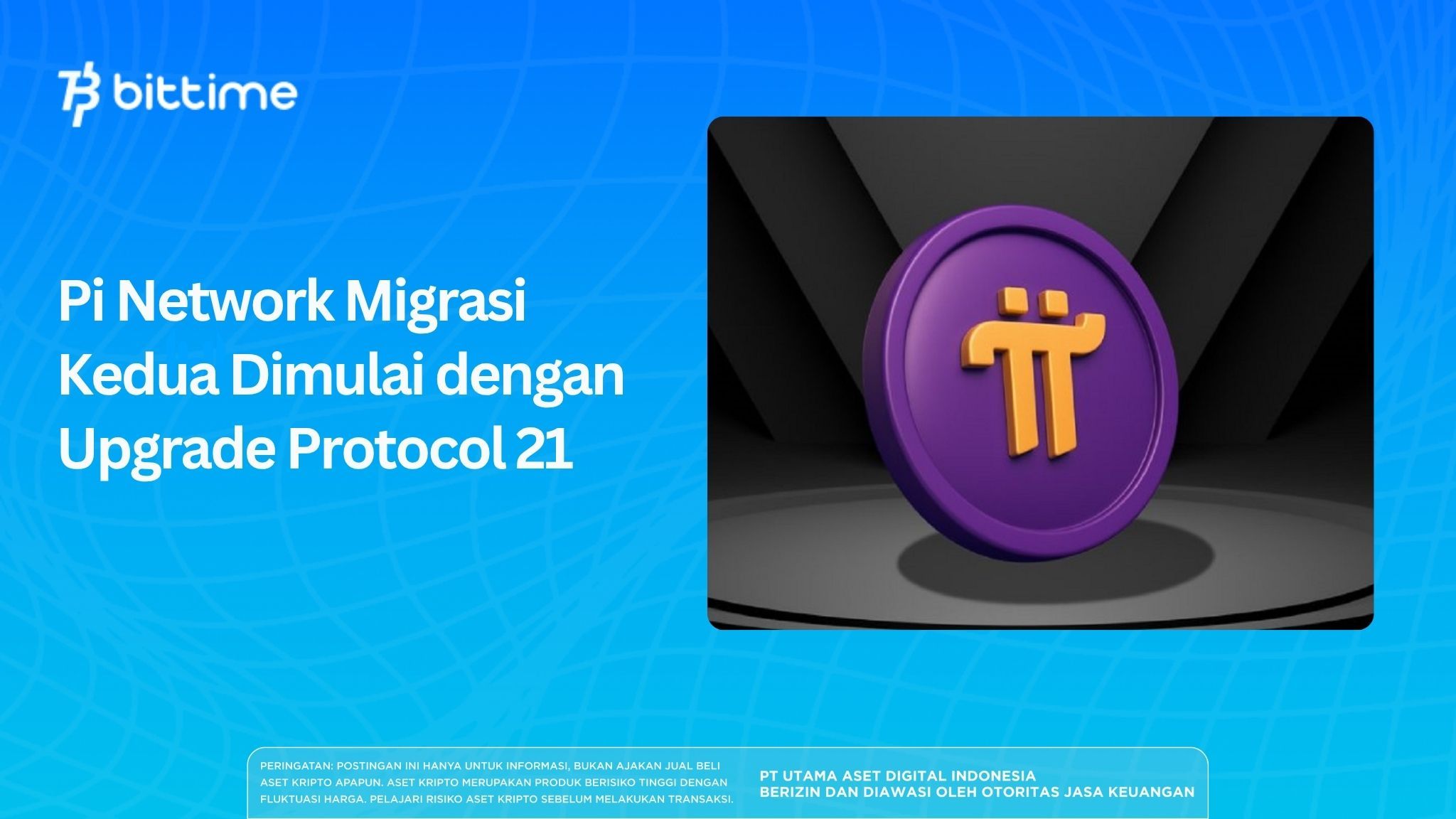 Pi Network Migrasi Kedua Dimulai dengan Upgrade Protocol 21