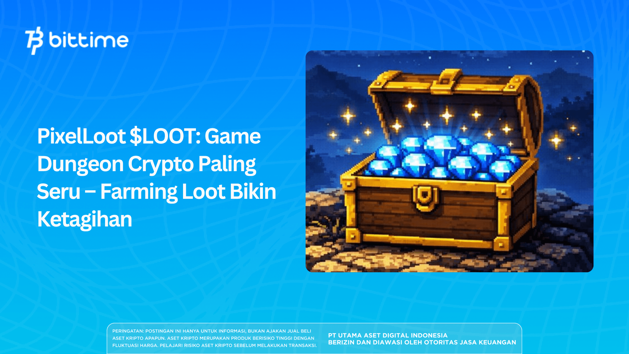 PixelLoot $LOOT: Game Dungeon Crypto Paling Seru – Farming Loot Bikin Ketagihan
