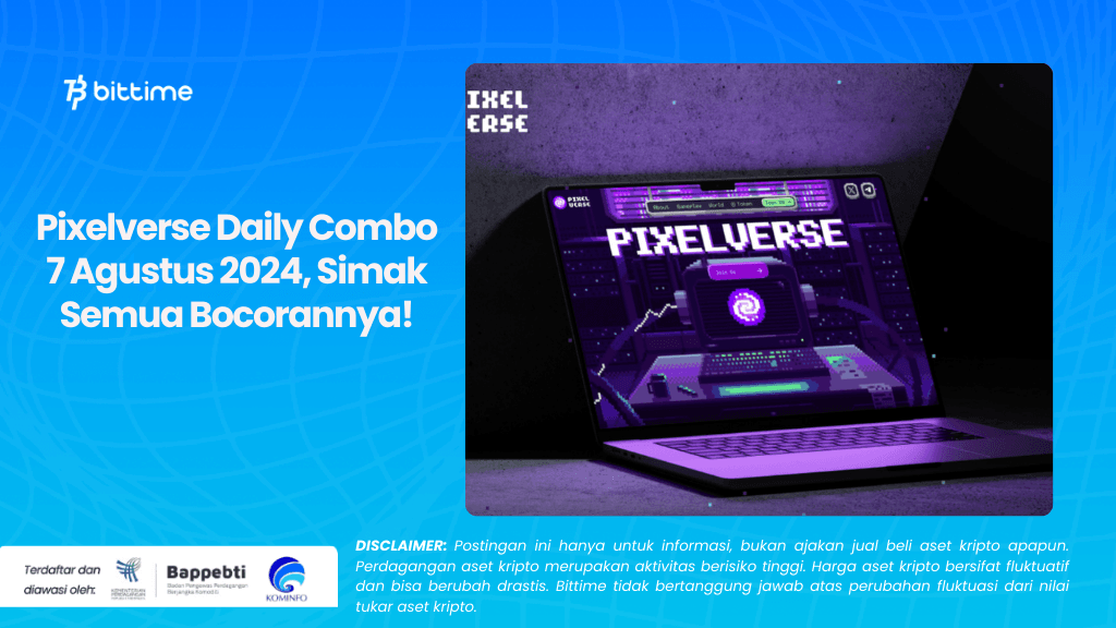 Pixelverse Daily Combo 7 Agustus 2024, Simak Semua Bocorannya