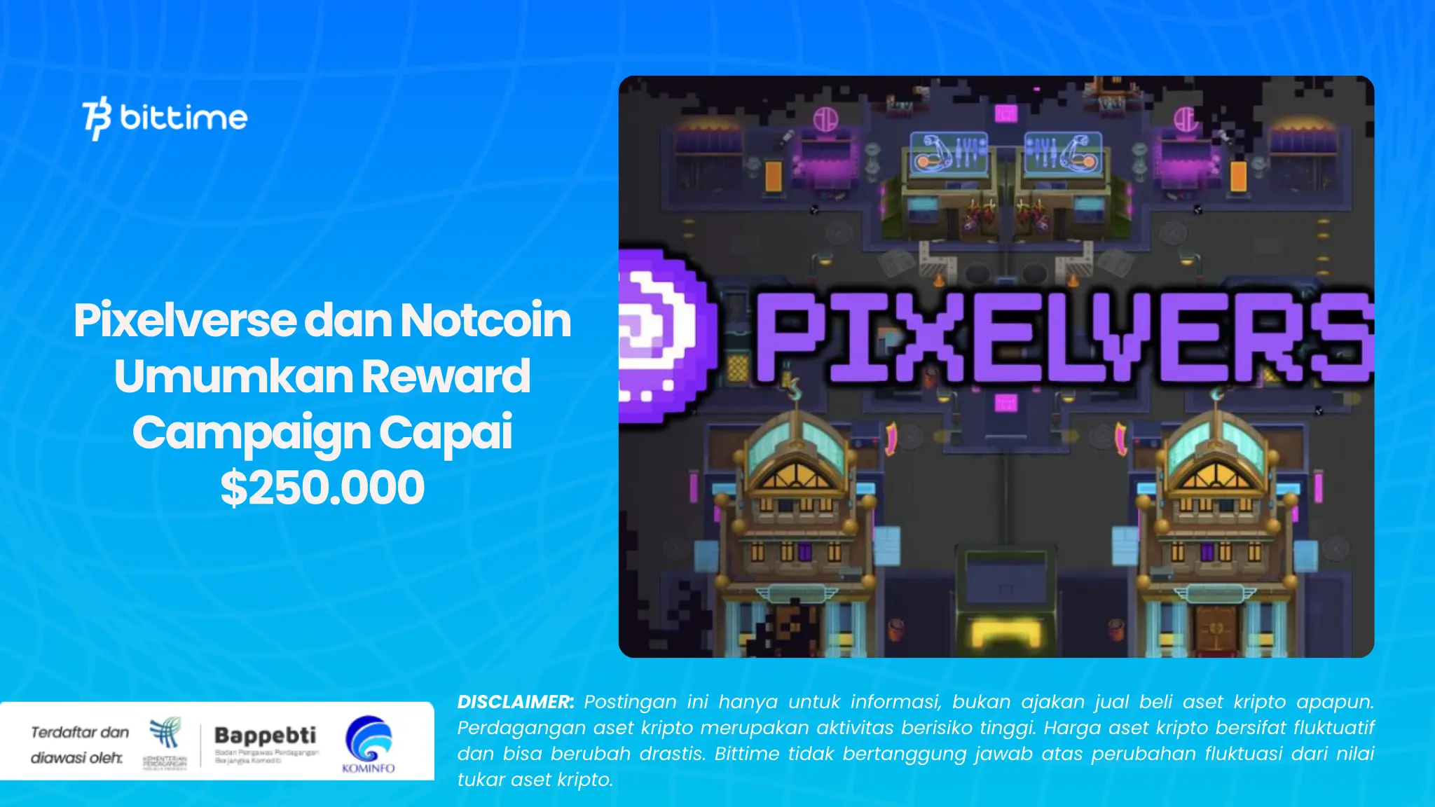 Pixelverse dan Notcoin Umumkan Reward Campaign Capai $250.000