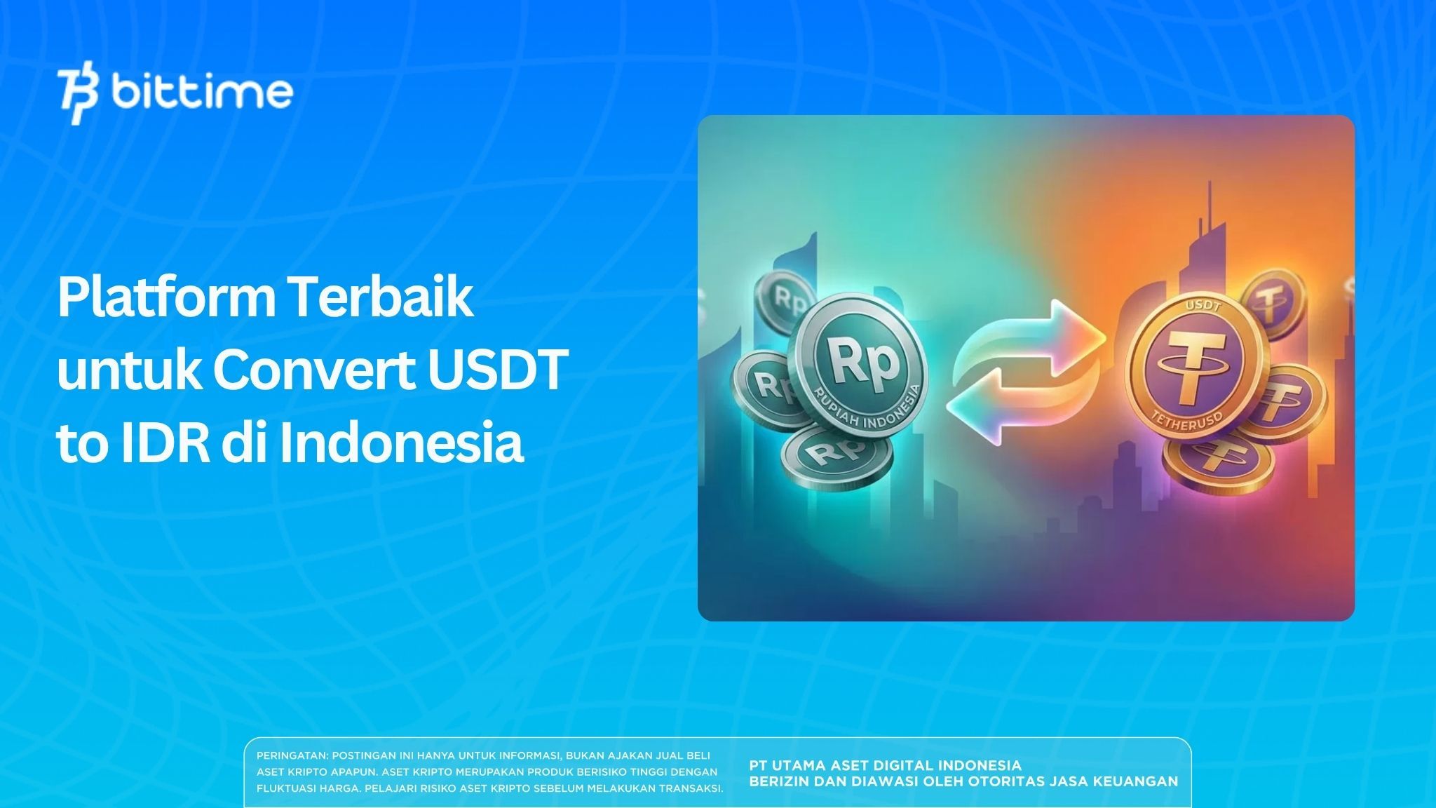 Platform Terbaik untuk Convert USDT to IDR di Indonesia