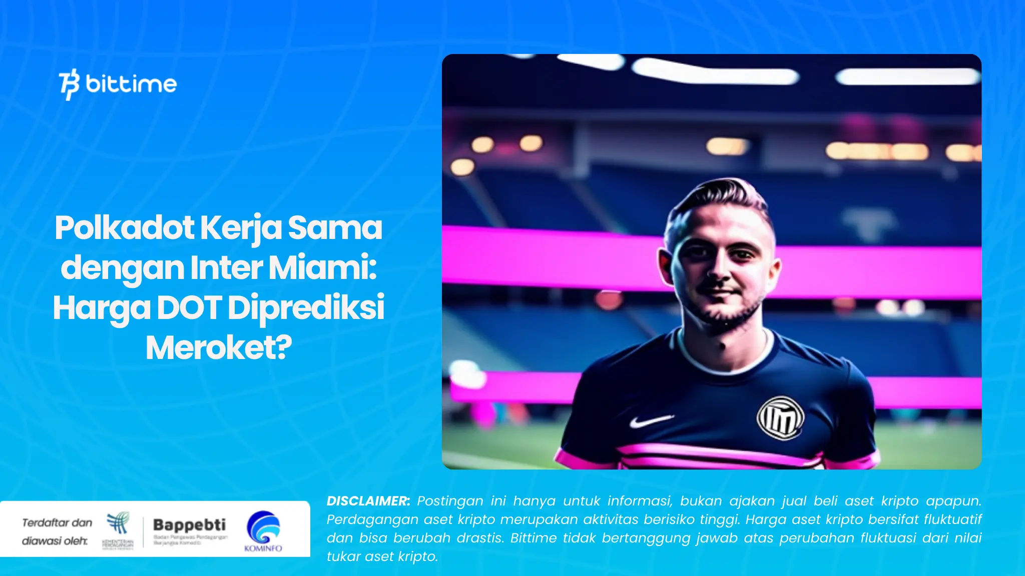 _Polkadot Kerja Sama dengan Inter Miami Harga DOT Diprediksi Meroket-.webp