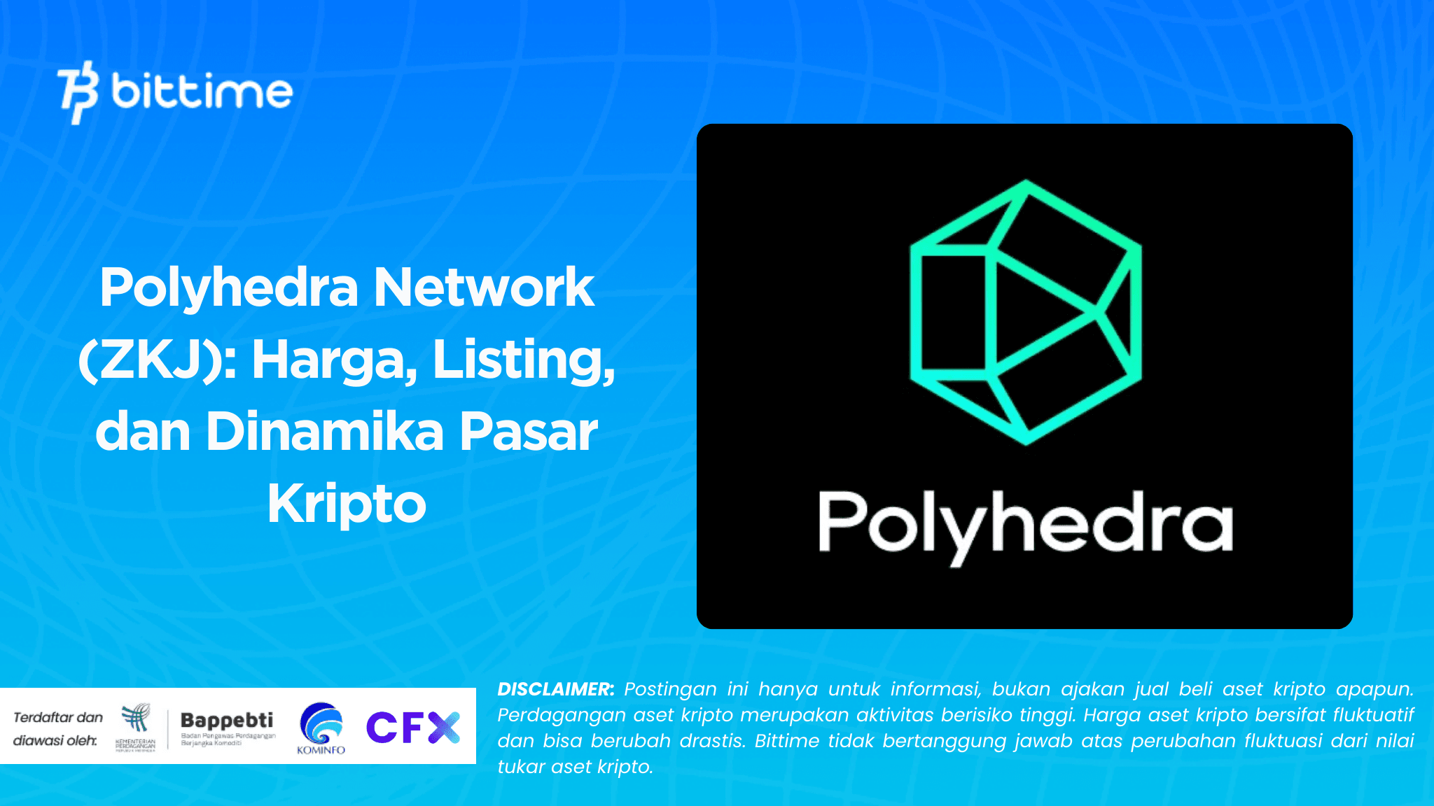 Polyhedra Network (ZKJ): Price, Bittime Listing, and Crypto Market Dynamics