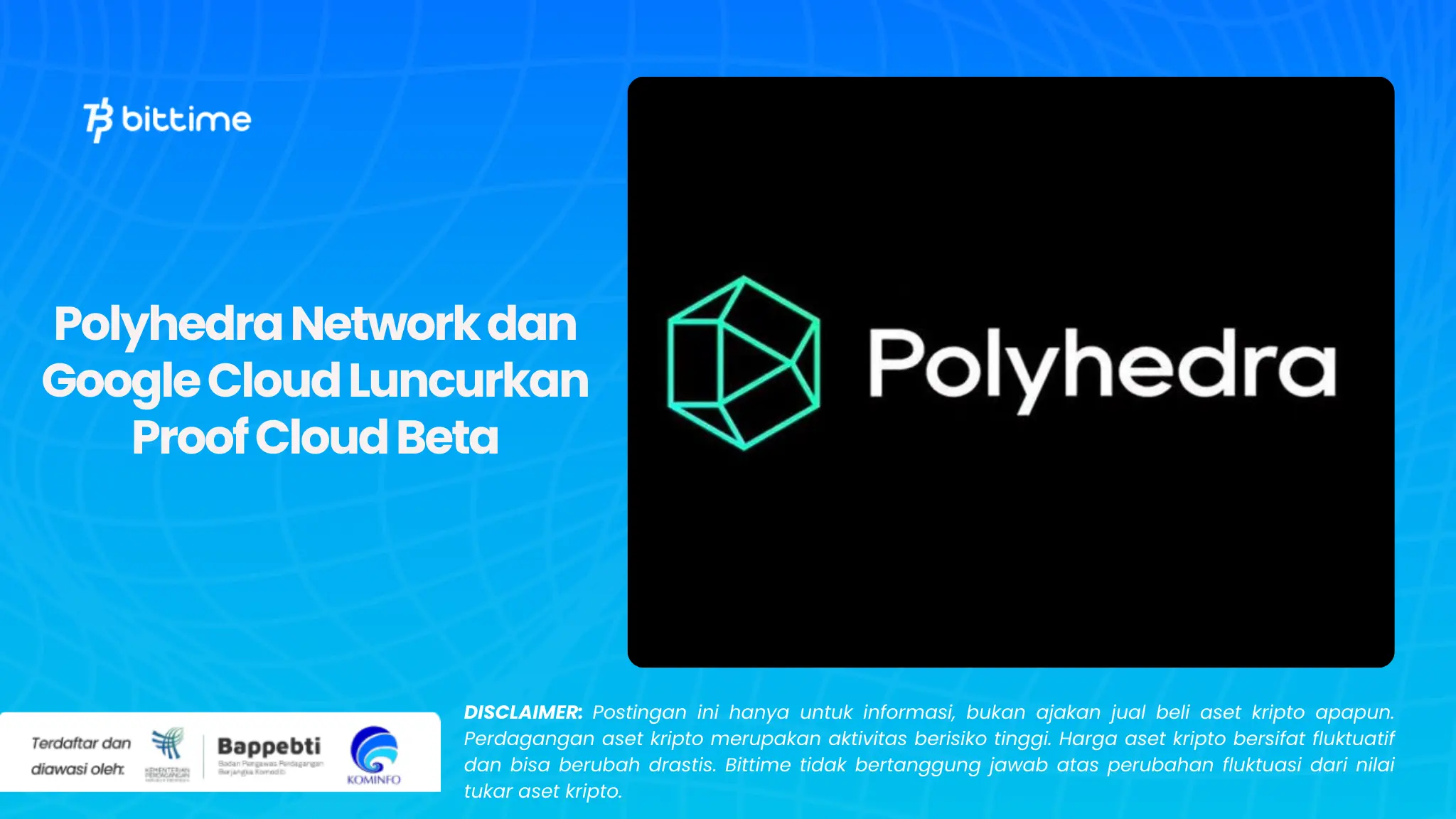 Polyhedra Network dan Google Cloud Luncurkan Proof Cloud Beta.webp