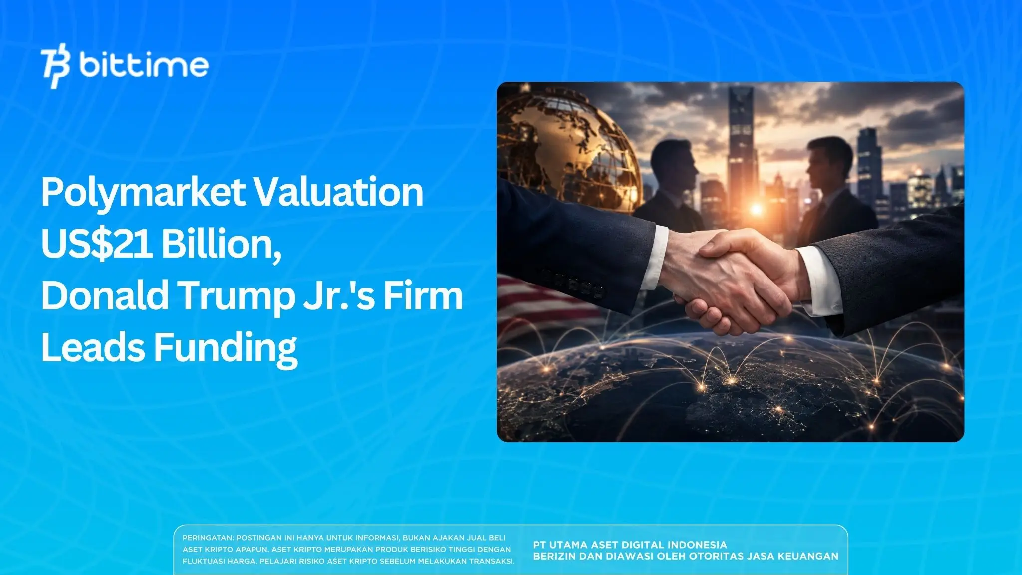 Polymarket Valuation US$21 Billion, Trump Jr. Firm Leads Funding