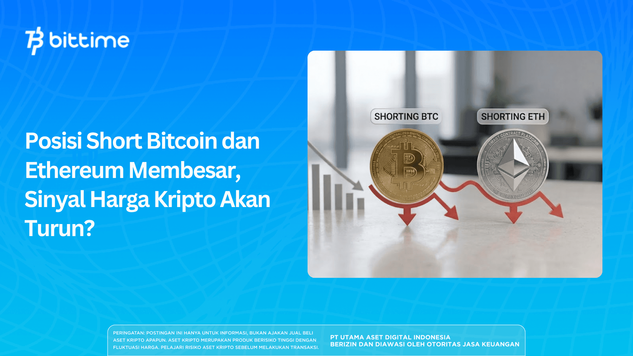 Posisi Short Bitcoin dan Ethereum Membesar, Sinyal Harga Kripto Akan Turun?