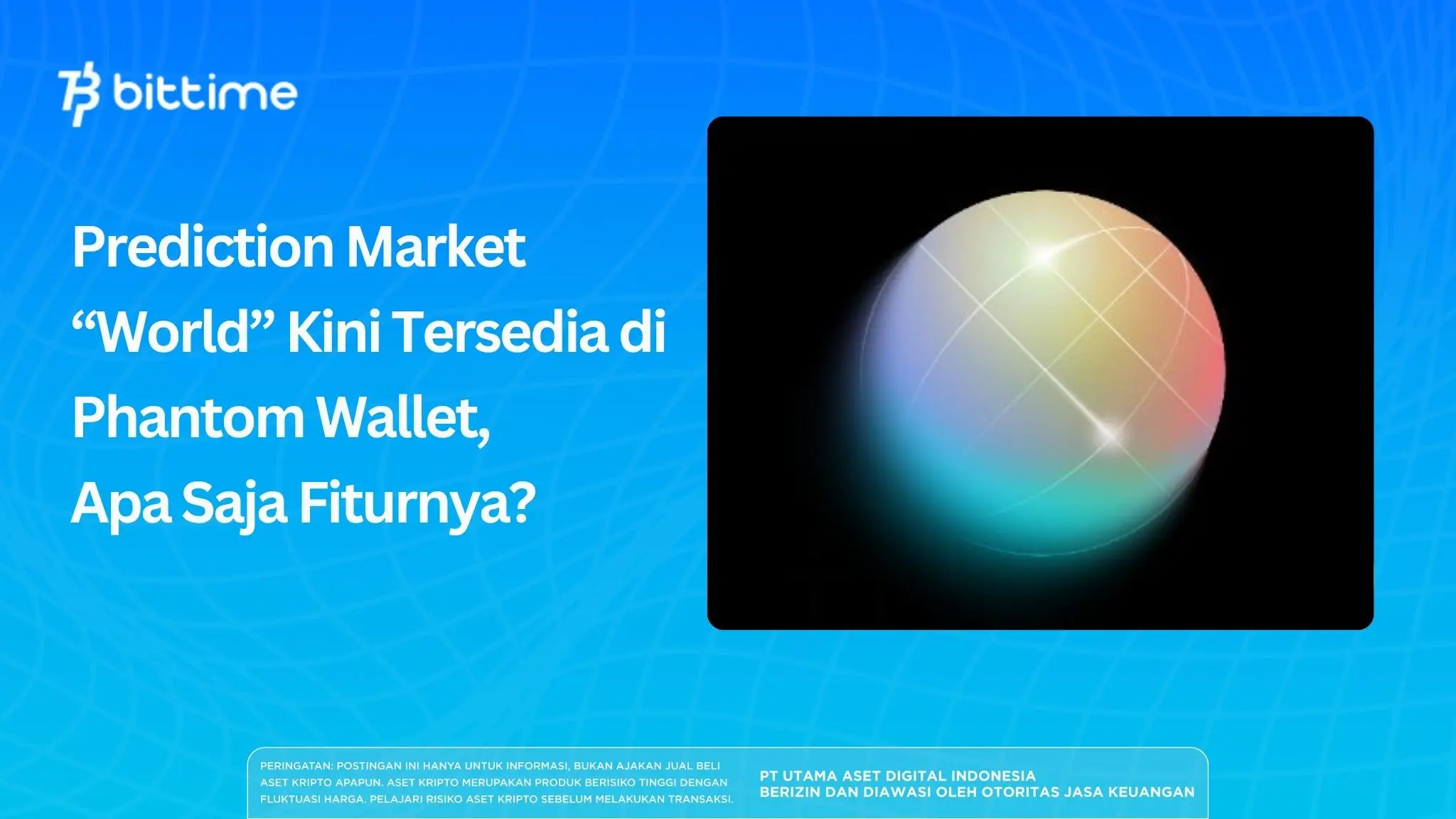Prediction Market “World” Kini Tersedia di Phantom Wallet