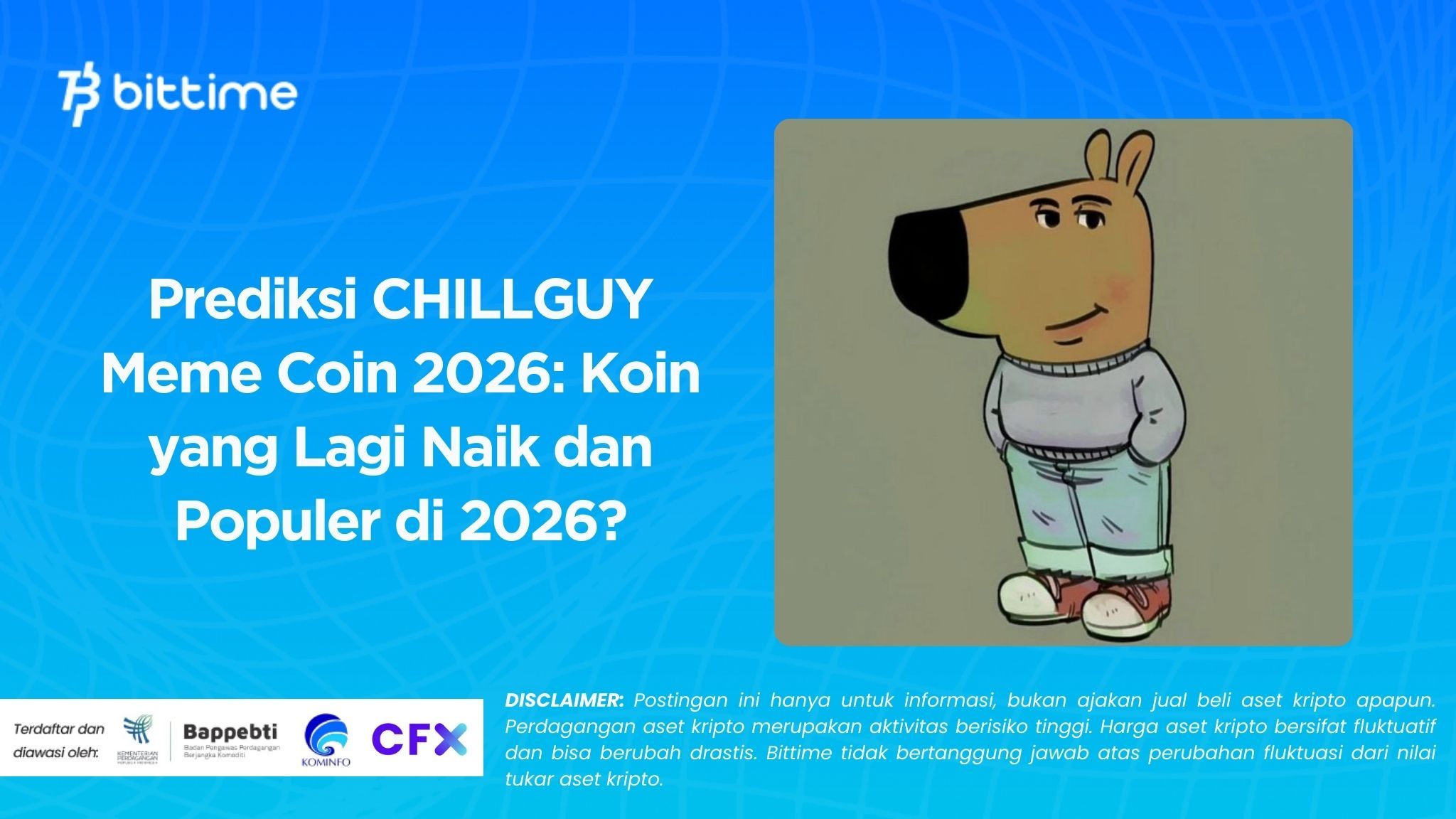 Prediksi CHILLGUY Meme Coin 2026: Koin yang Lagi Naik dan Populer di 2026?