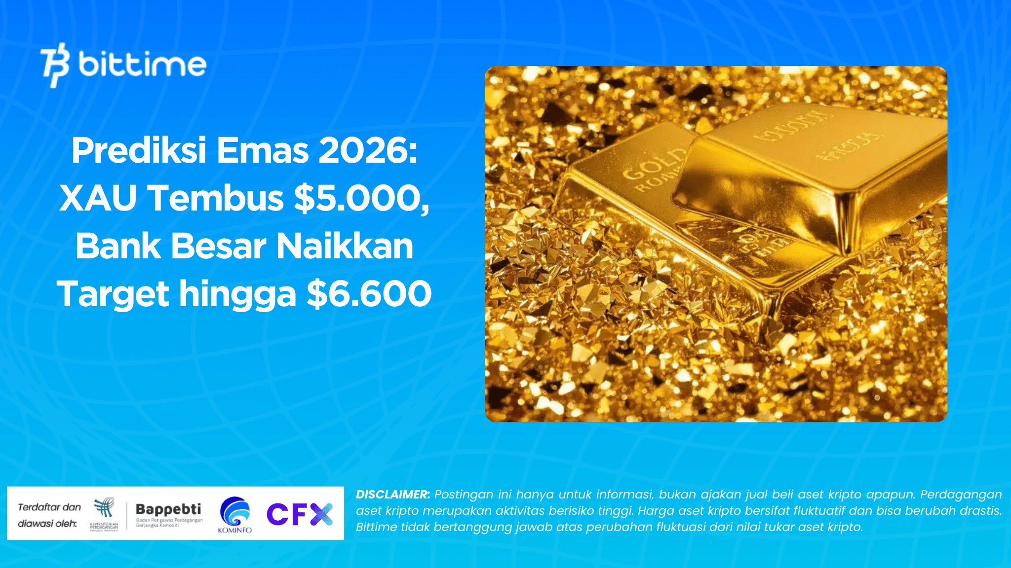 Prediksi Emas 2026: XAU Tembus $5.000, Bank Besar Naikkan Target hingga $6.600