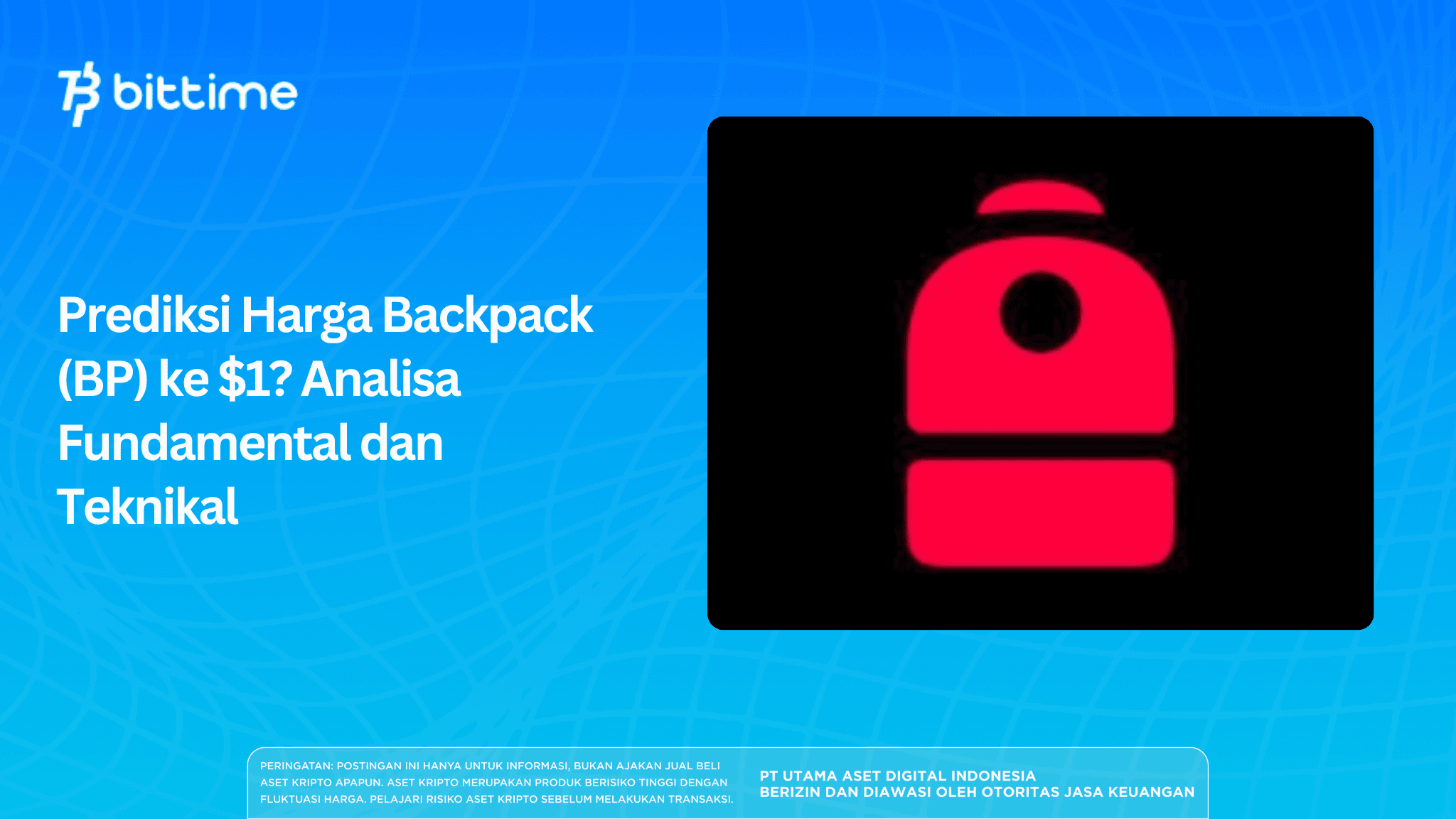 Prediksi Harga Backpack (BP) ke $1? Analisa Fundamental dan Teknikal