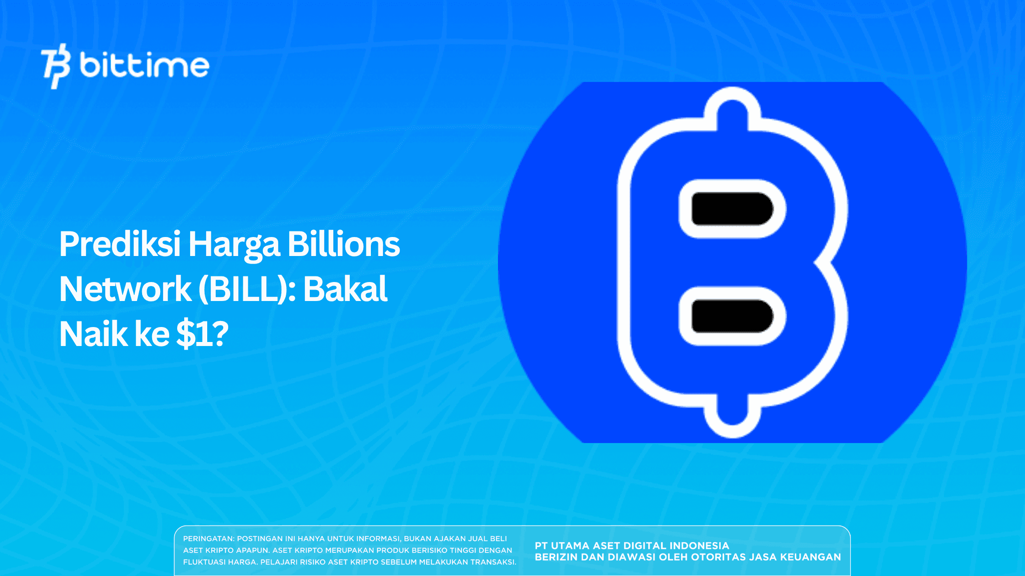 Prediksi Harga Billions Network (BILL): Bakal Naik ke $1?