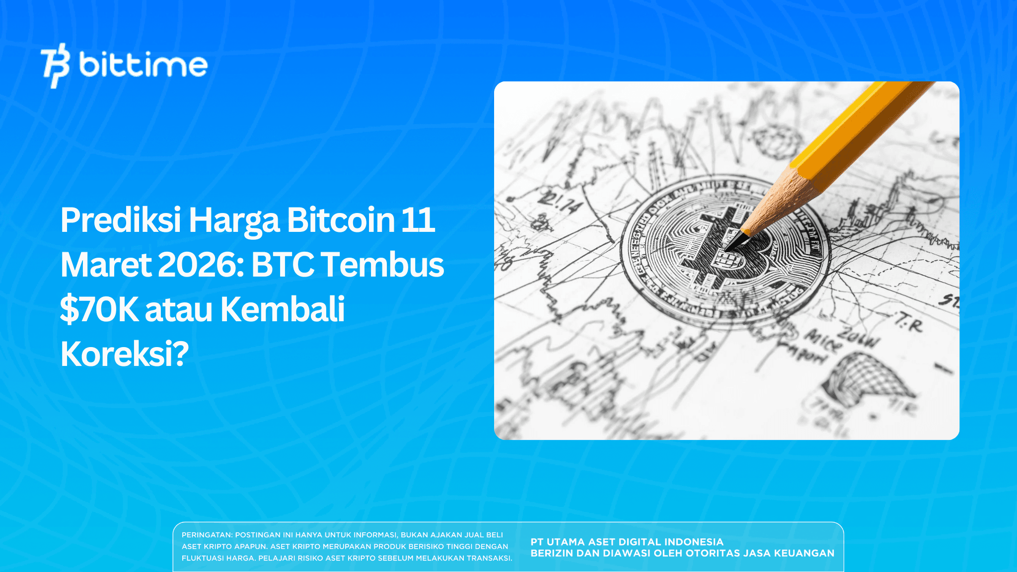 Prediksi Harga Bitcoin 11 Maret 2026: BTC Tembus $70K atau Kembali Koreksi?