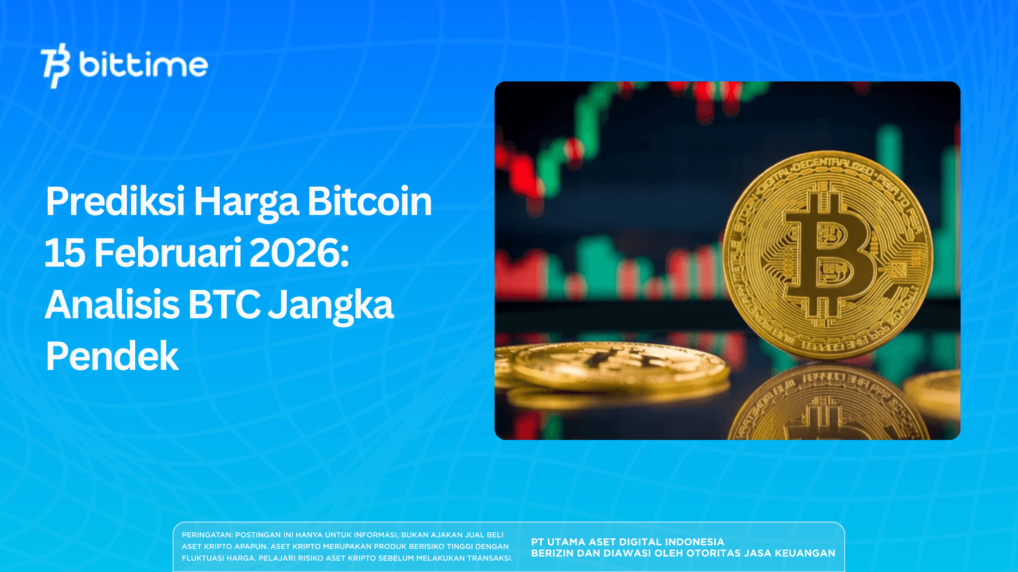 Prediksi Harga Bitcoin 15 Februari 2026: Analisis BTC Jangka Pendek