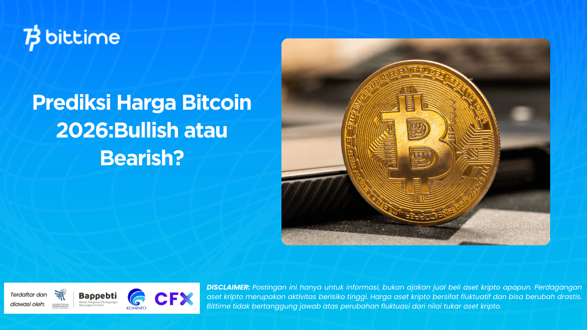 Prediksi Harga Bitcoin 2026:Bullish atau Bearish?