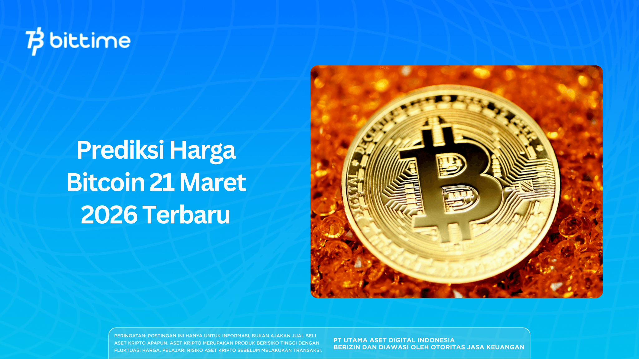 Prediksi Harga Bitcoin 21 Maret 2026 Terbaru