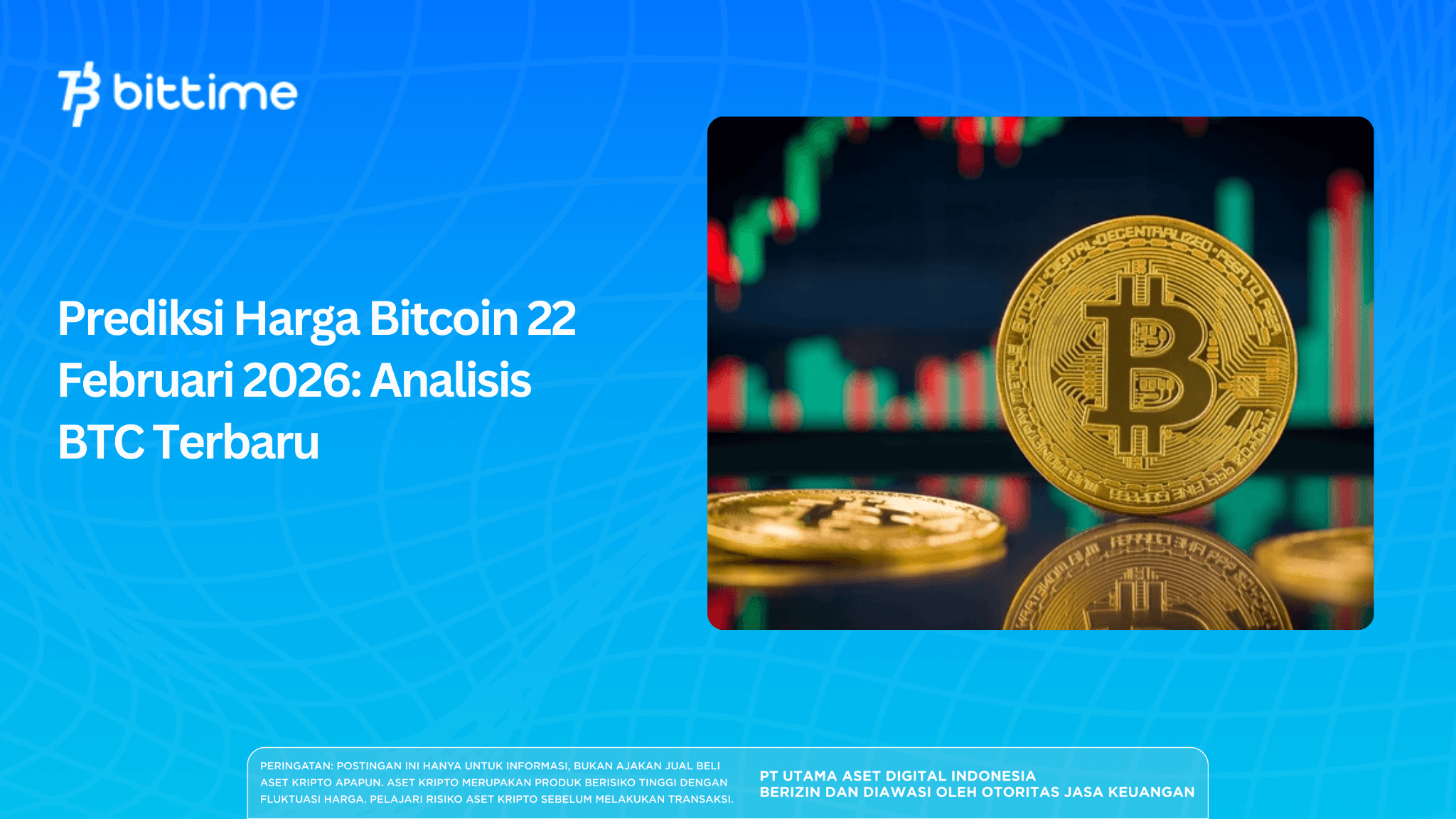 Prediksi Harga Bitcoin 22 Februari 2026: Analisis Support dan Resistance BTC 