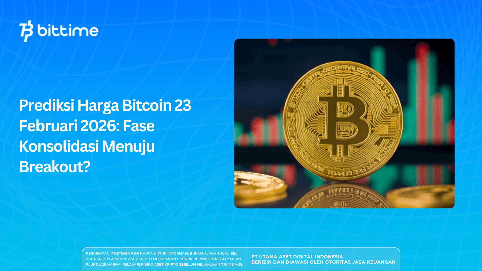 Prediksi Harga Bitcoin 23 Februari 2026: Fase Konsolidasi Menuju Breakout?