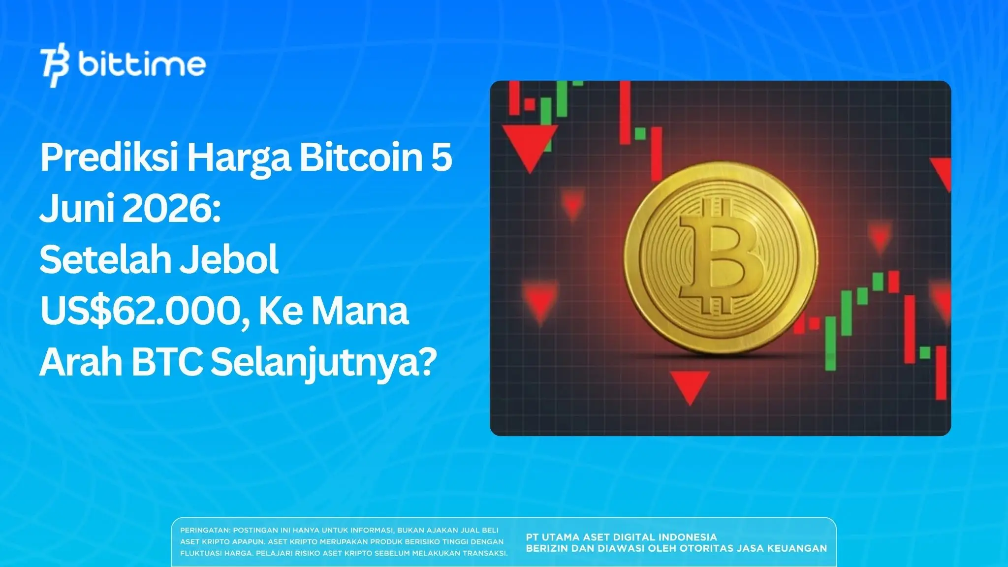 Prediksi Harga Bitcoin 5 Juni 2026: Setelah Jebol US$62.000, Ke Mana Arah BTC Selanjutnya?