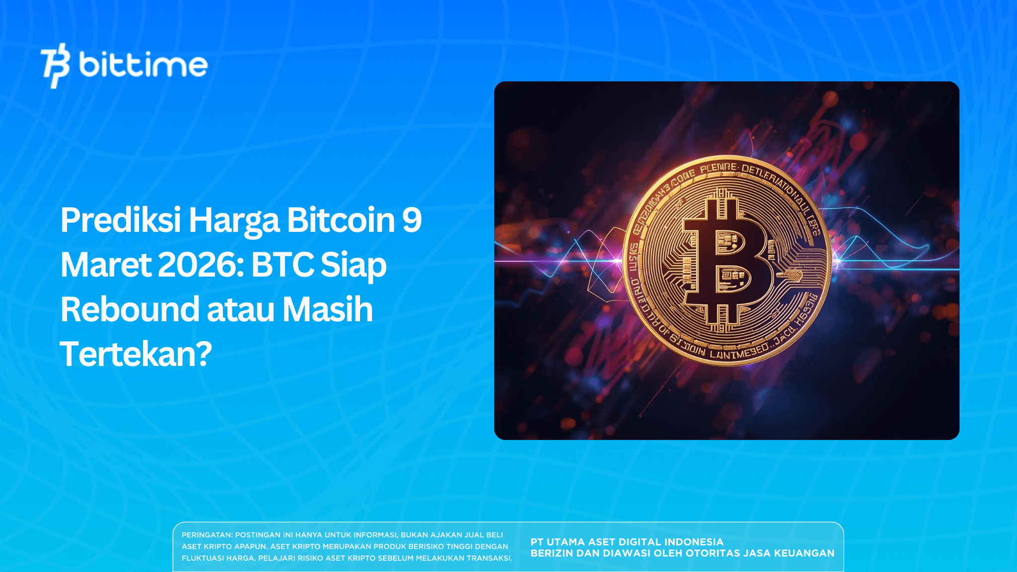 Prediksi Harga Bitcoin 9 Maret 2026: BTC Siap Rebound atau Masih Tertekan?