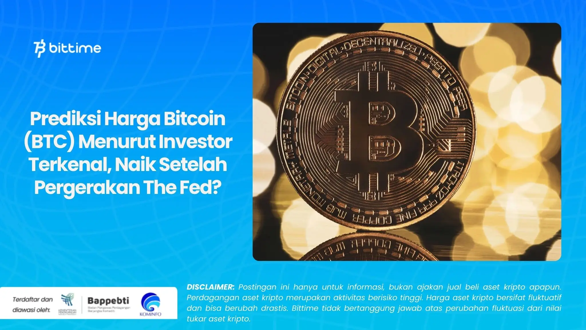 Prediksi Harga Bitcoin (BTC) Menurut Investor Terkenal, Naik Setelah Pergerakan The Fed.webp