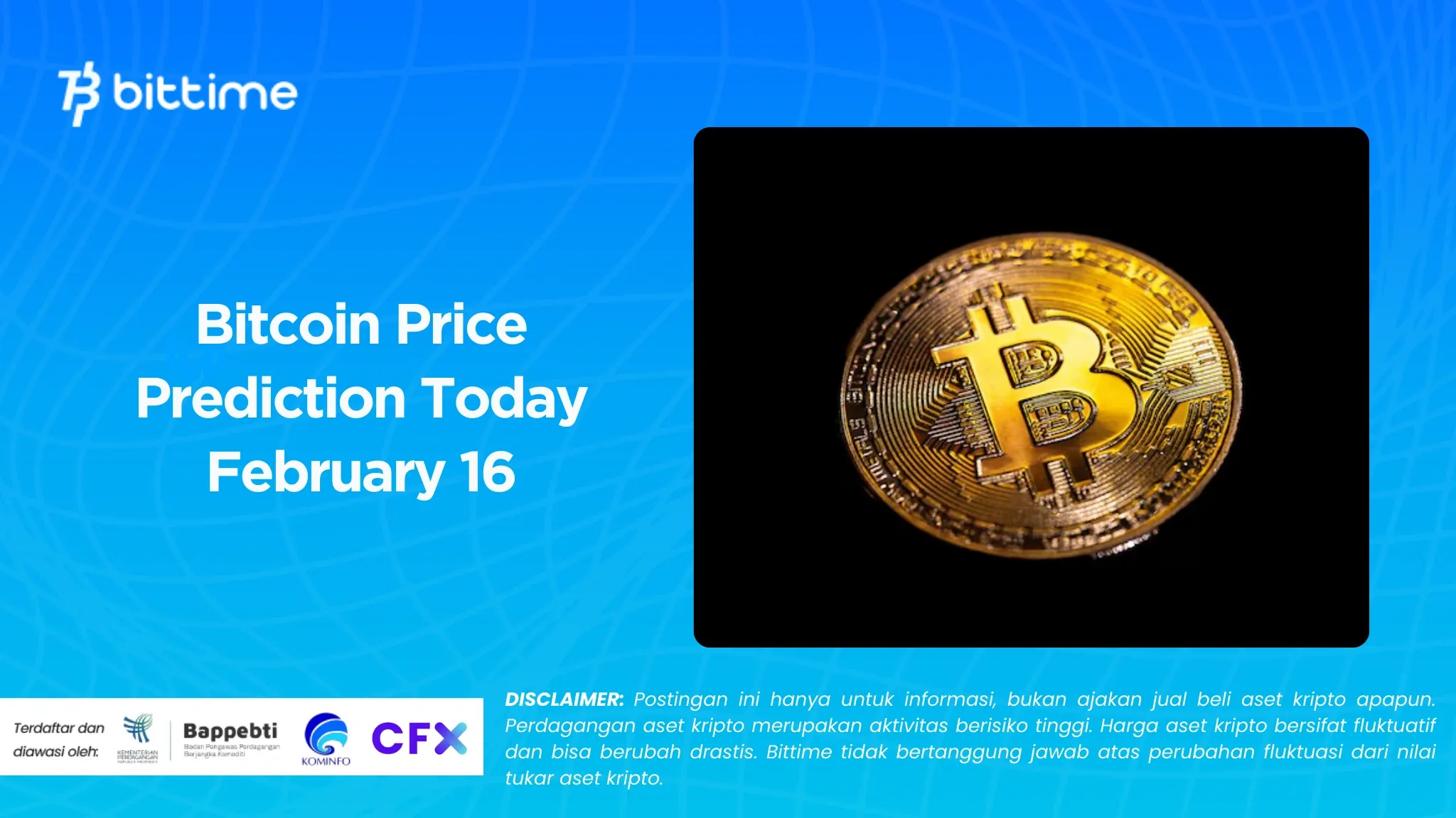 Prediksi Harga Bitcoin Hari Ini 16 Februari.
