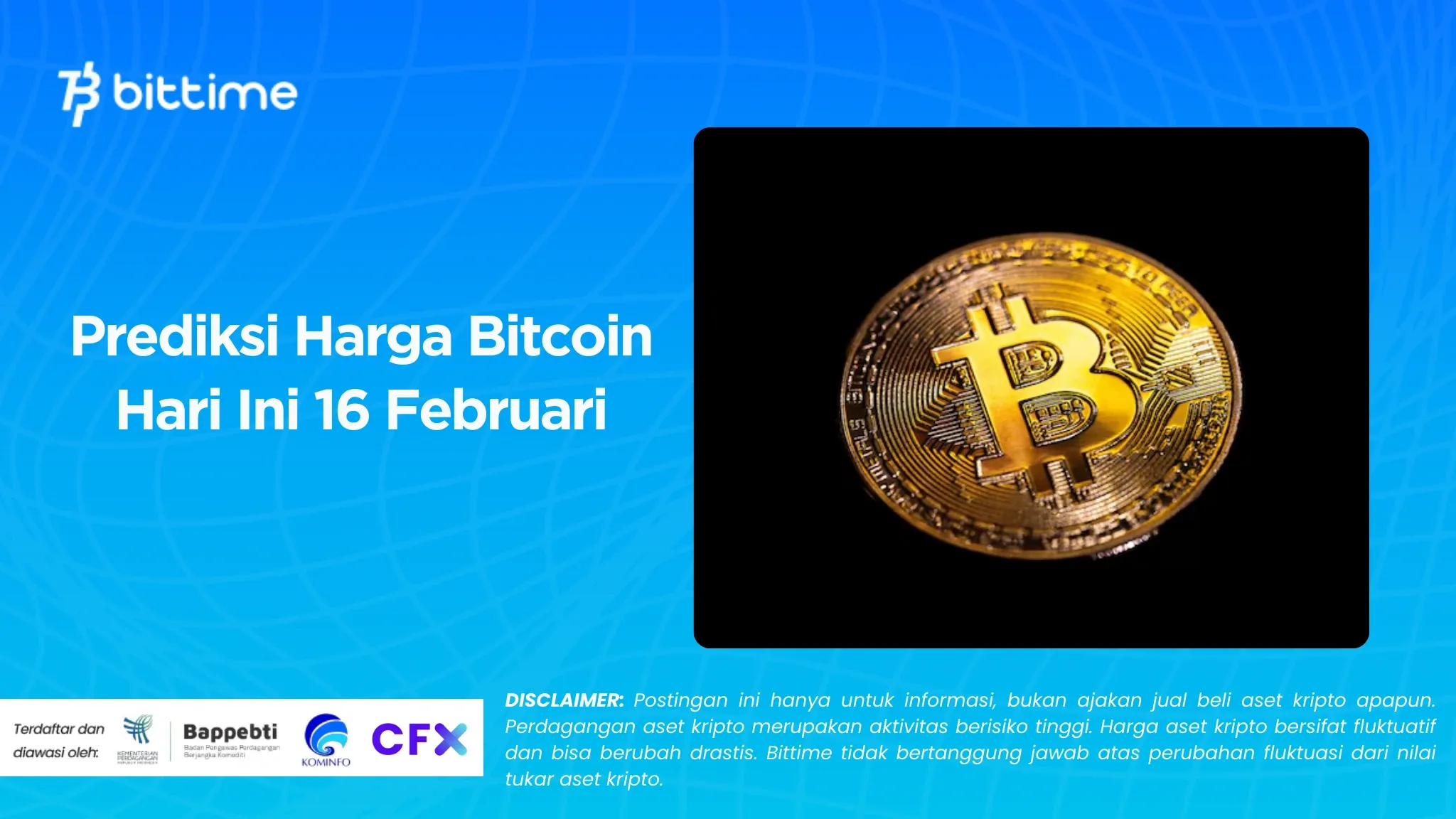 Prediksi Harga Bitcoin Hari Ini 16 Februari.