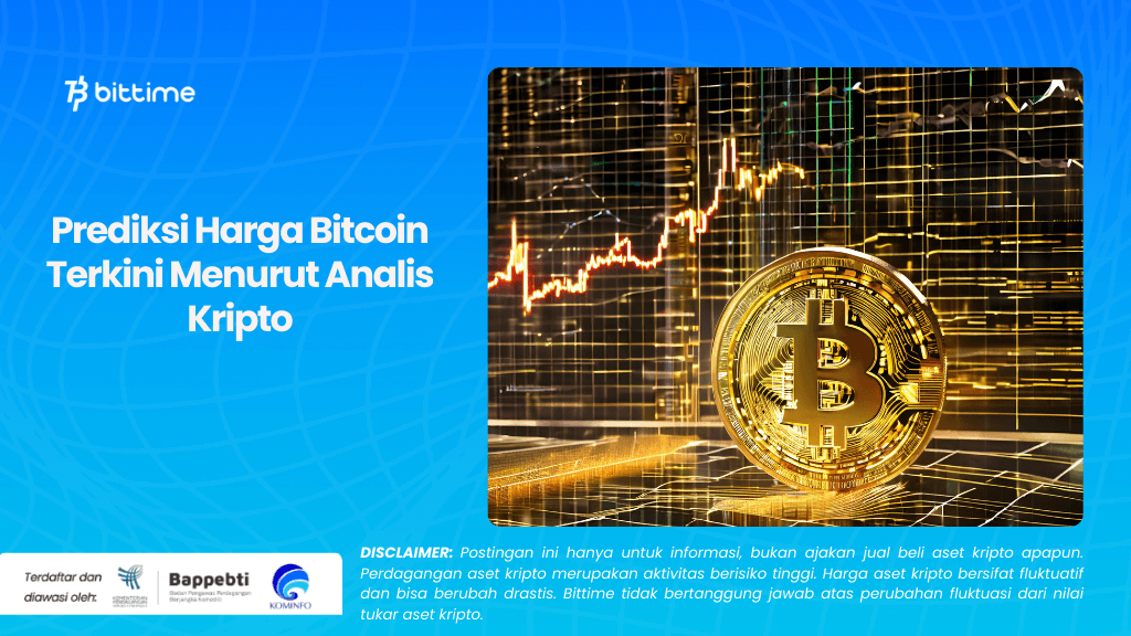 Prediksi Harga Bitcoin Terkini Menurut Analis Kripto