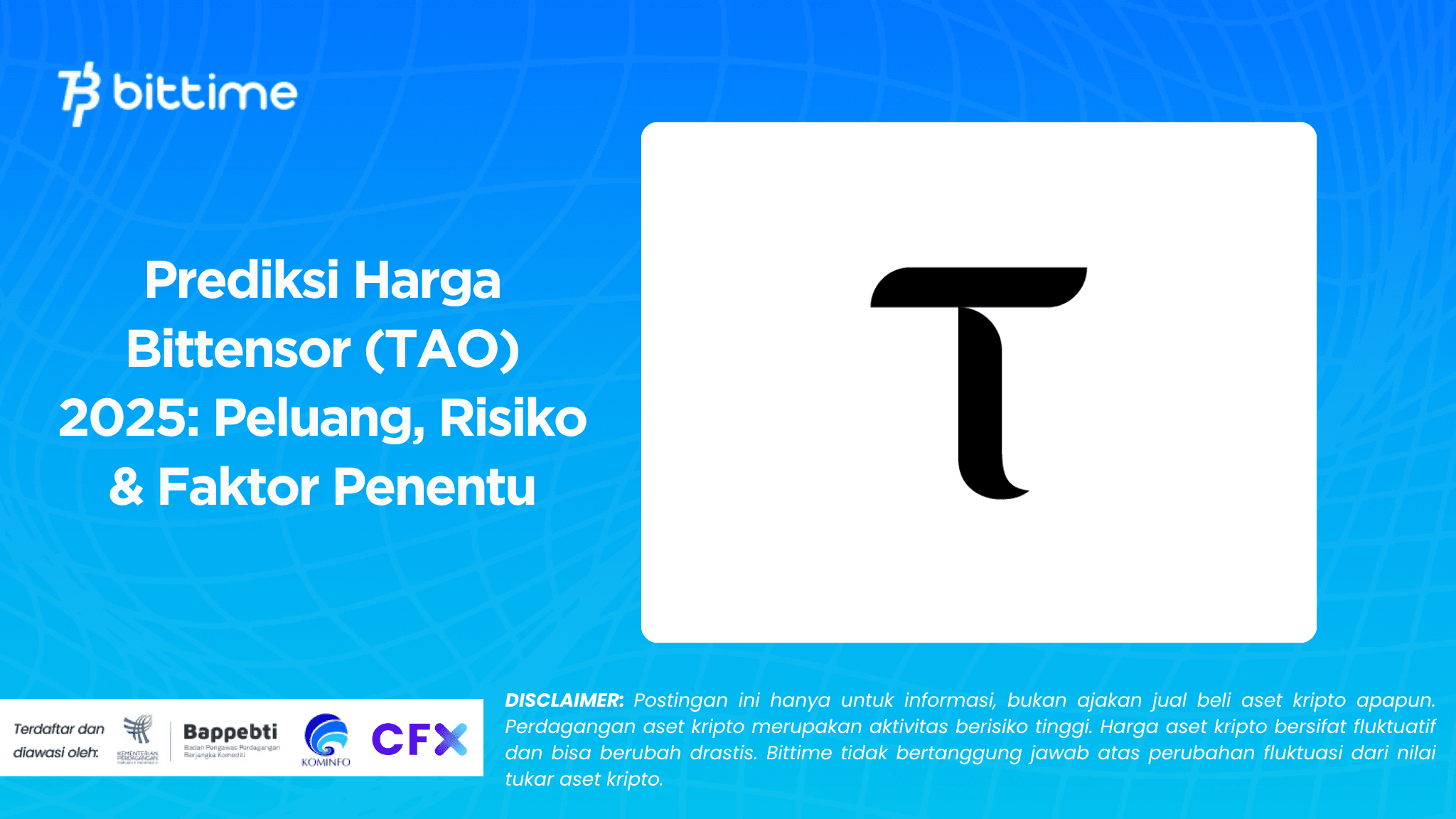 Prediksi Harga Bittensor (TAO) 2025: Peluang, Risiko & Faktor Penentu