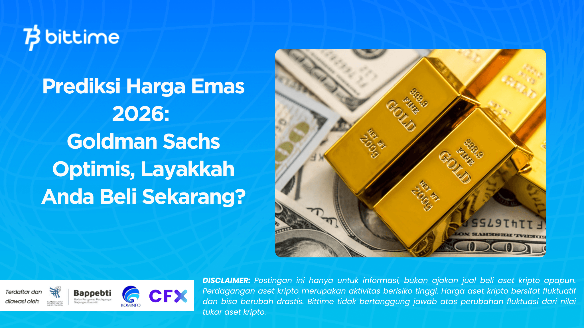 Prediksi Harga Emas 2026 Goldman Sachs Optimis, Layakkah Anda Beli Sekarang.png
