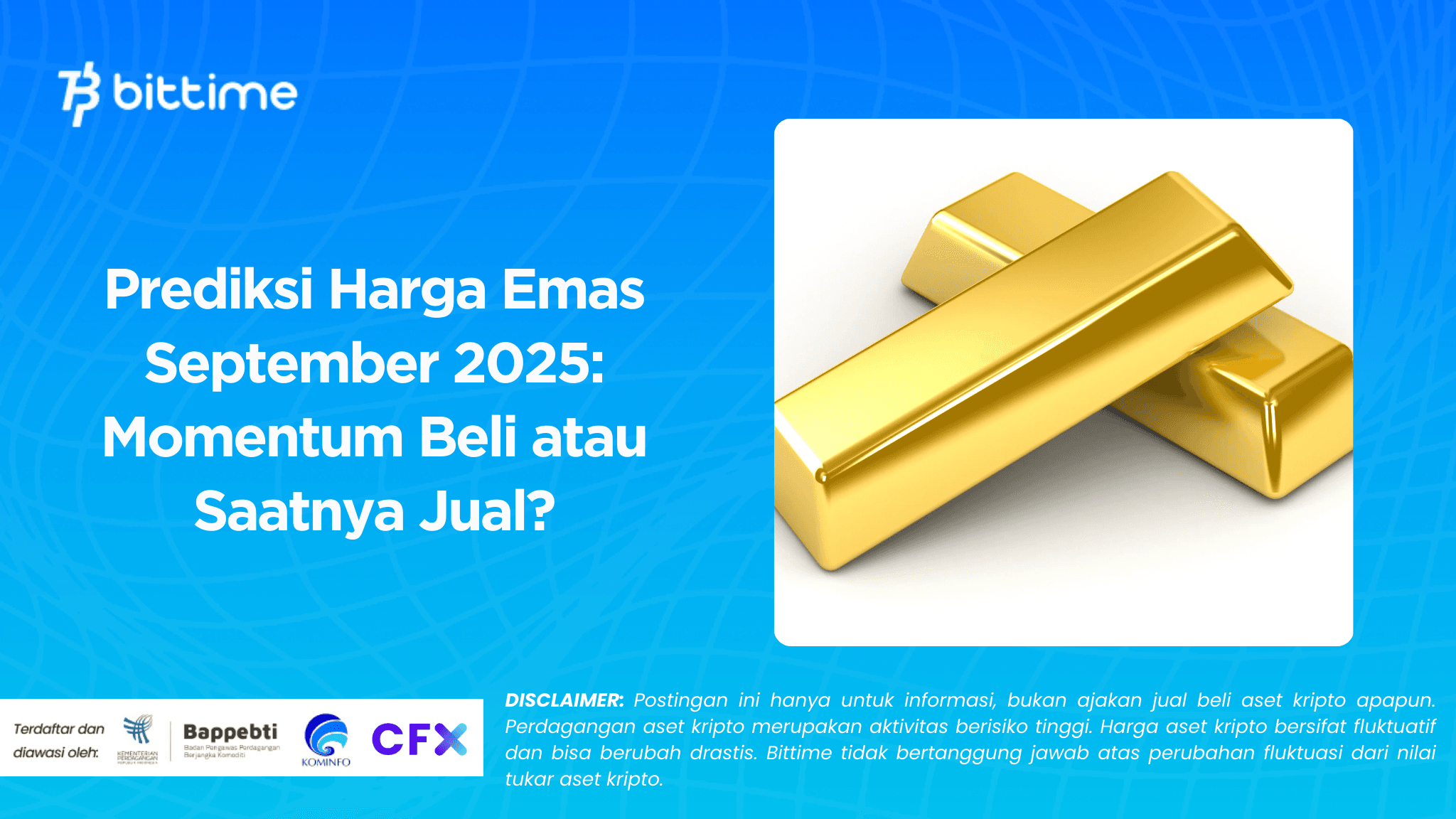 Prediksi Harga Emas September 2025: Momentum Beli atau Saatnya Jual?