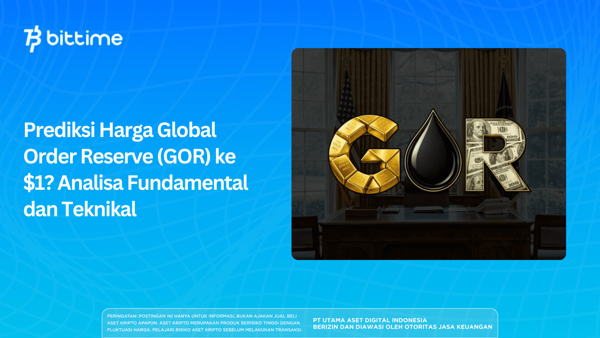 Prediksi Harga Global Order Reserve (GOR) ke $1? Analisa Fundamental dan Teknikal