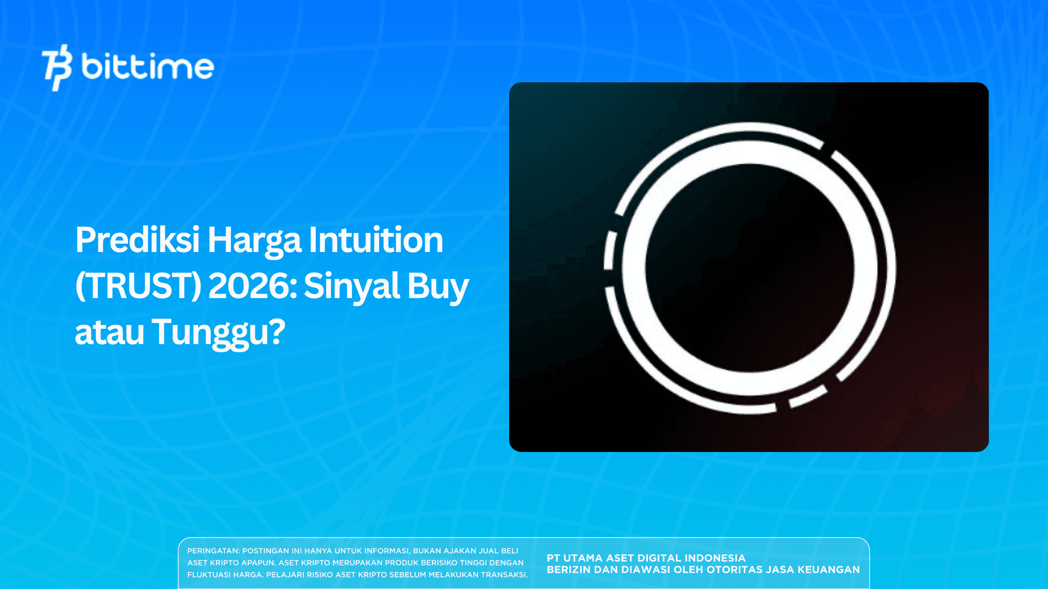 Prediksi Harga Intuition (TRUST) 2026: Sinyal Buy atau Tunggu?