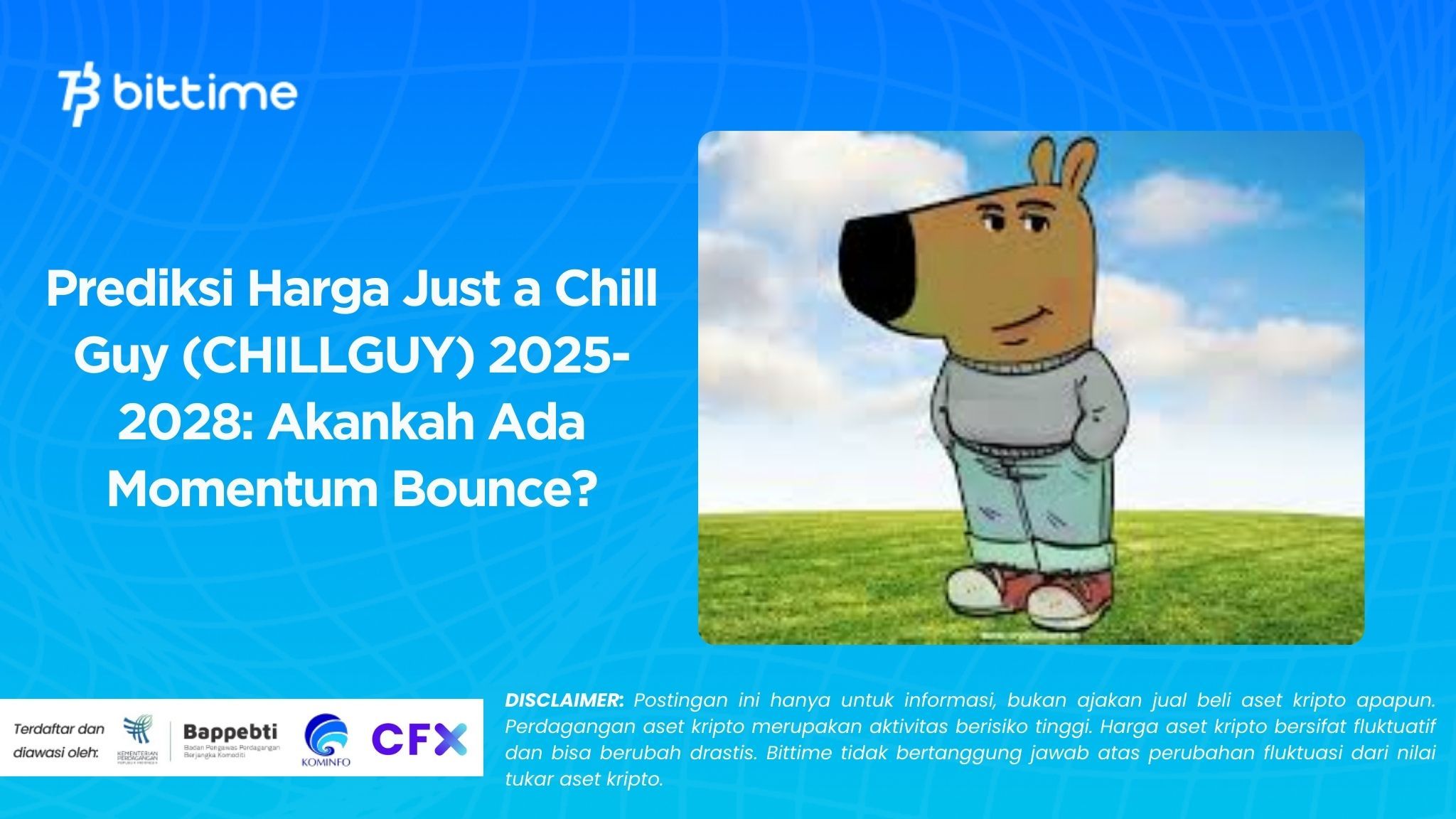 Prediksi Harga Just a Chill Guy (CHILLGUY) 2025-2028 Akankah Ada Momentum Bounce