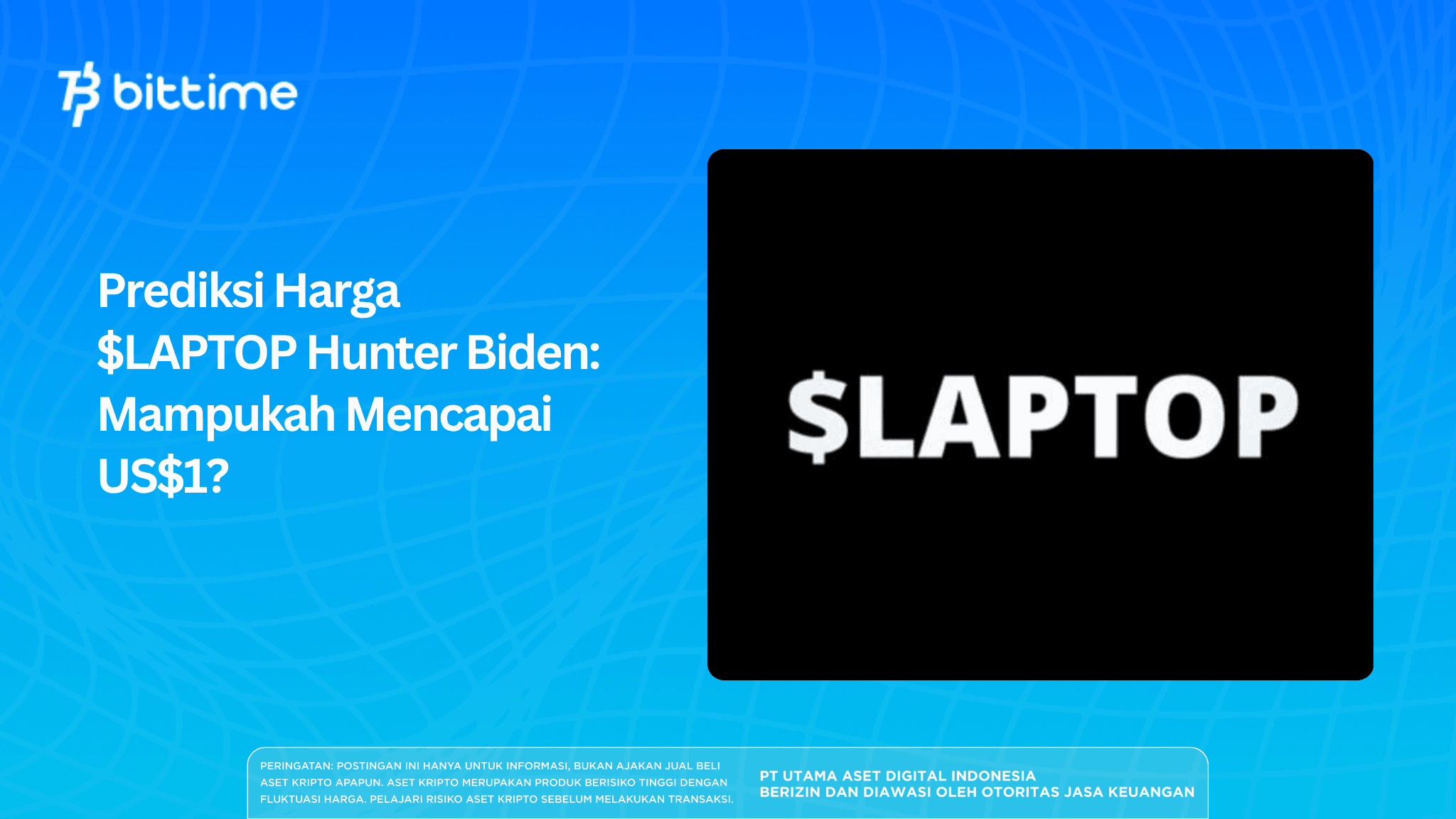 Prediksi Harga $LAPTOP Hunter Biden: Mampukah Mencapai US$1?