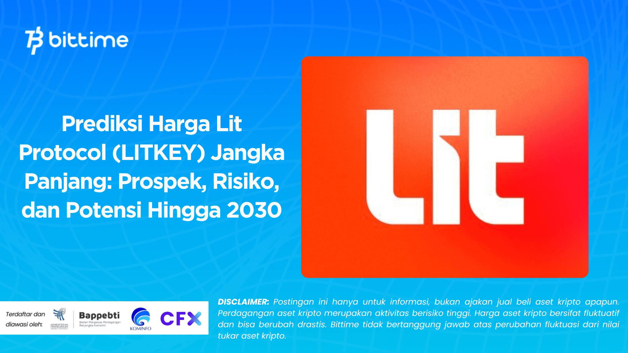 Prediksi Harga Lit Protocol (LITKEY) Jangka Panjang: Prospek, Risiko, dan Potensi Hingga 2030