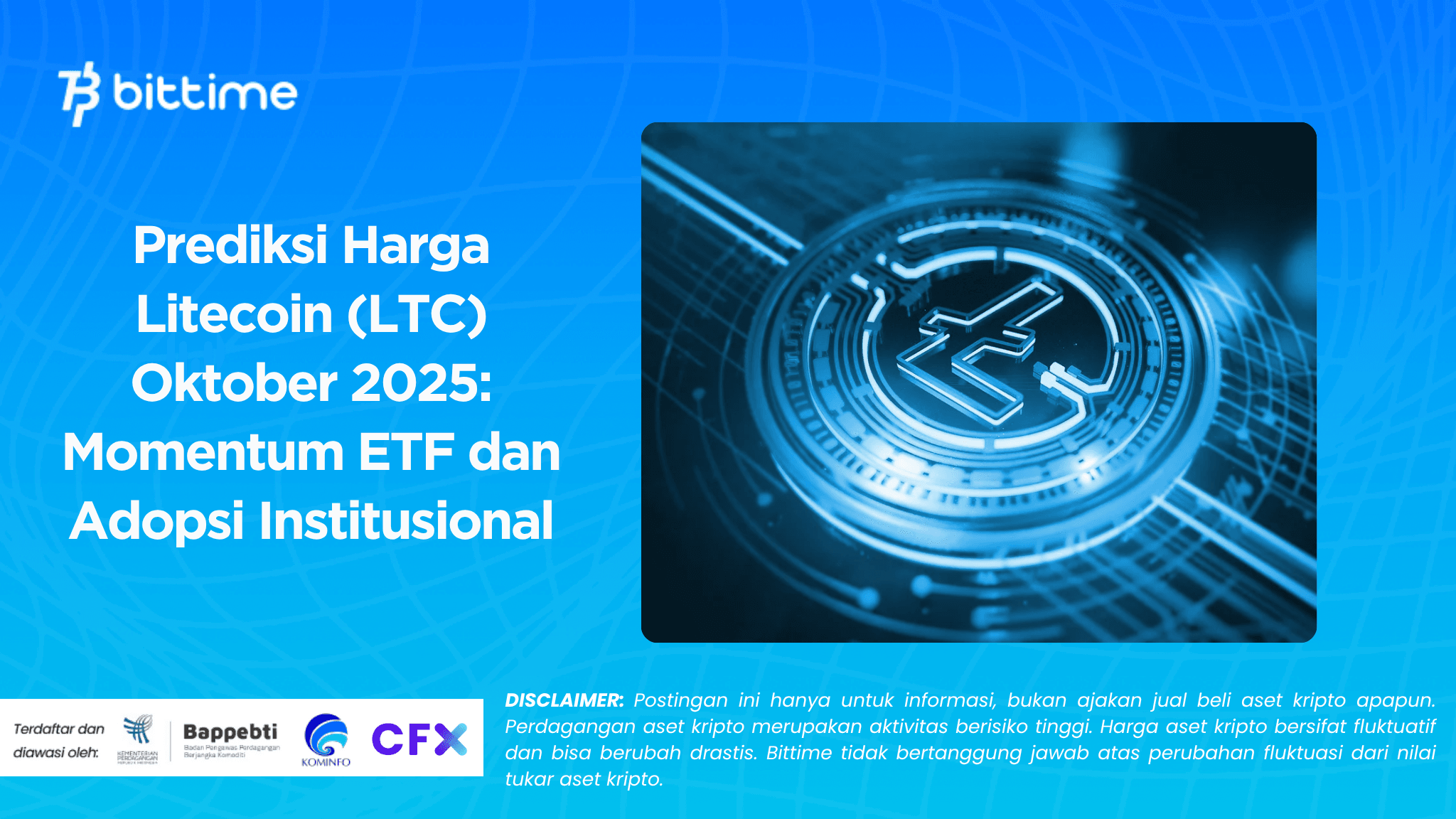 Prediksi Harga Litecoin (LTC) Oktober 2025: Momentum ETF dan Adopsi Institusional