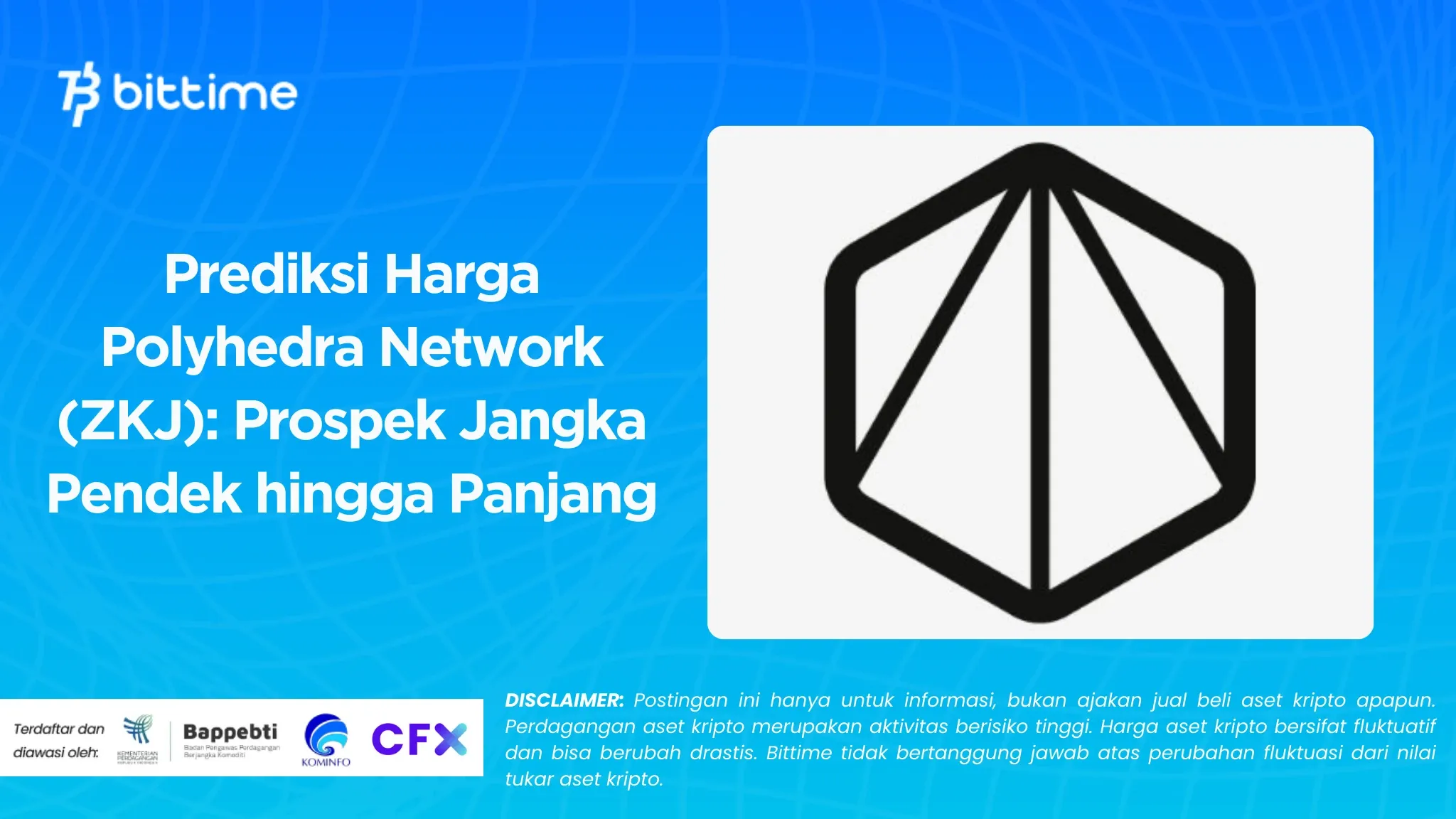 Prediksi Harga Polyhedra Network (ZKJ): Prospek Jangka Pendek hingga Panjang