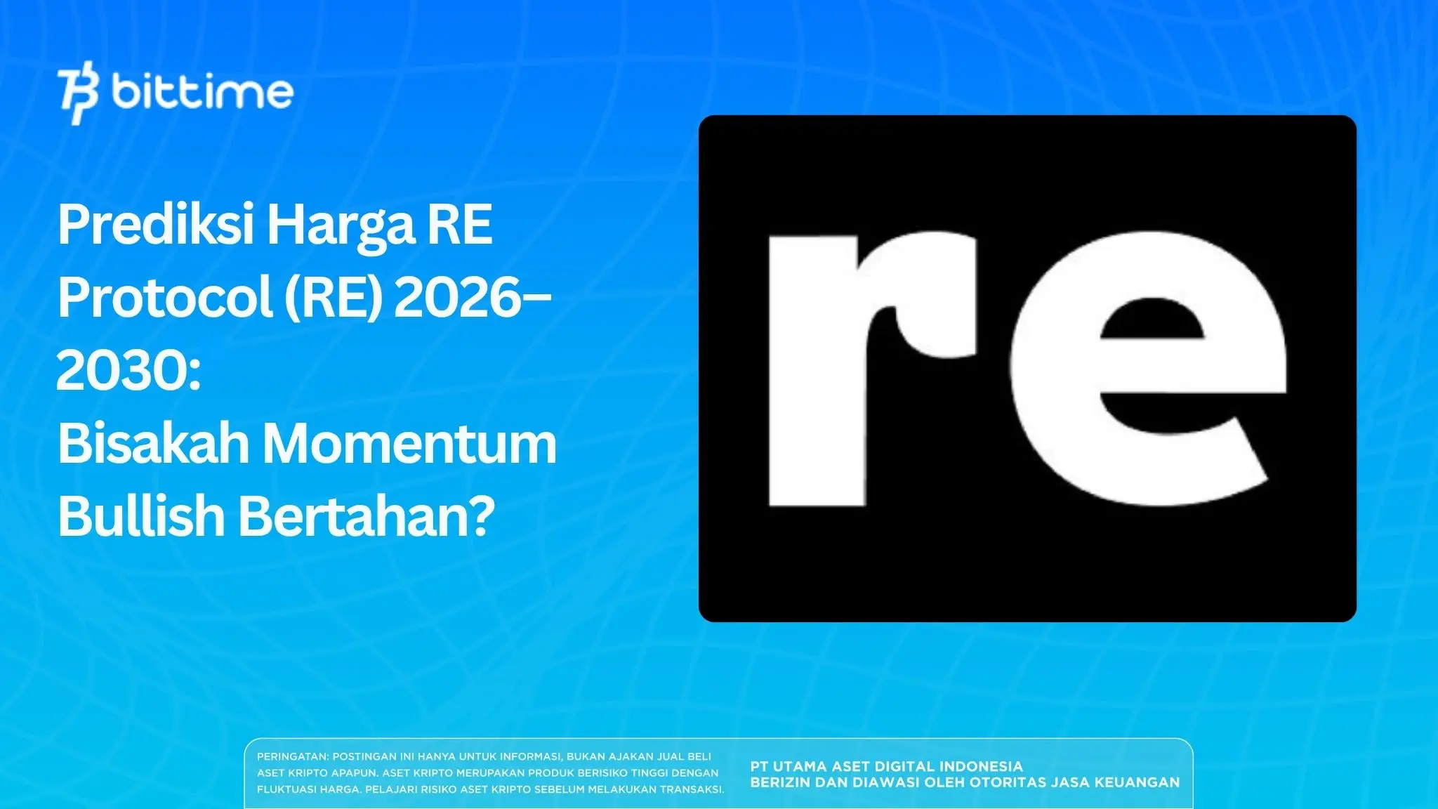 Prediksi Harga RE Protocol (RE) 2026–2030: Bisakah Momentum Bullish Bertahan?