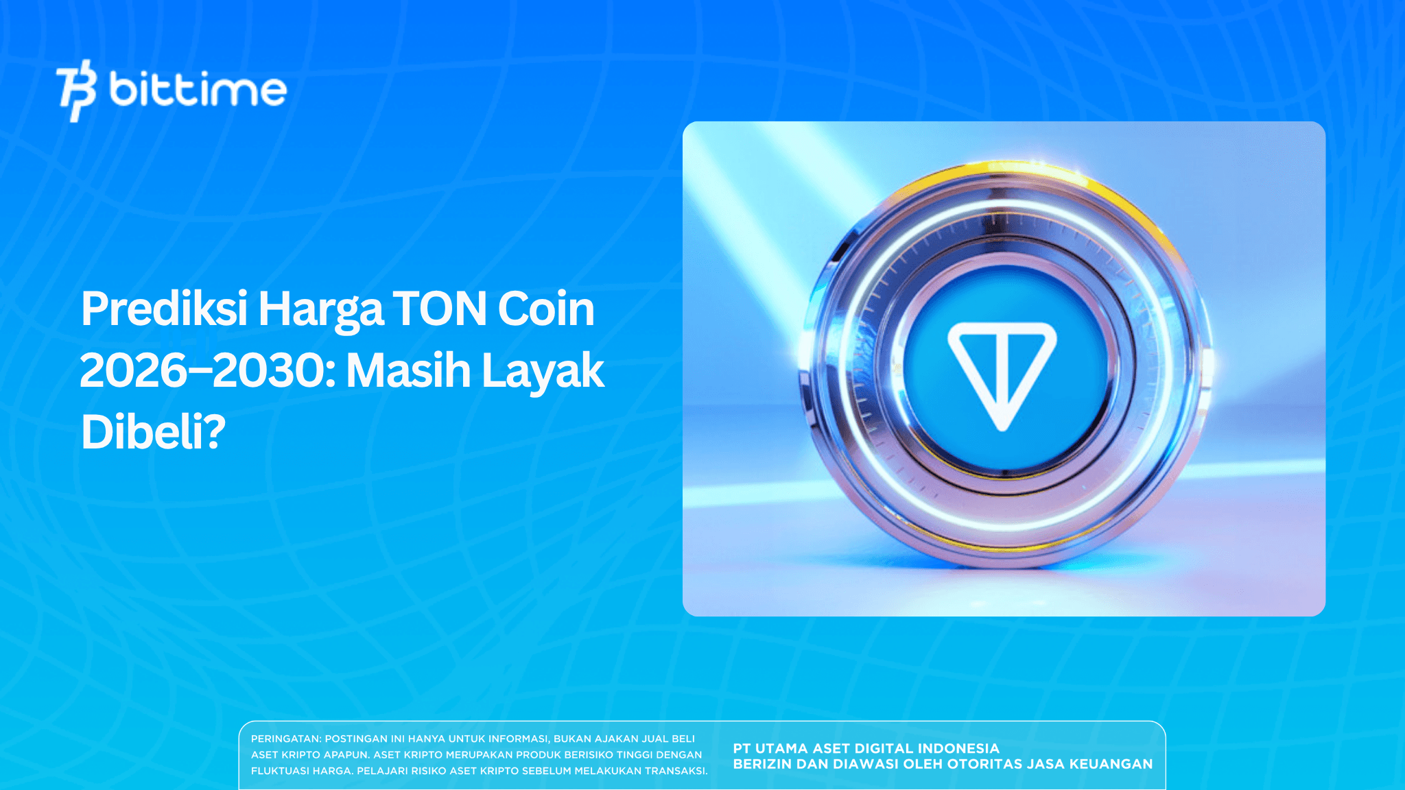 Prediksi Harga TON Coin 2026–2030: Masih Layak Dibeli? 