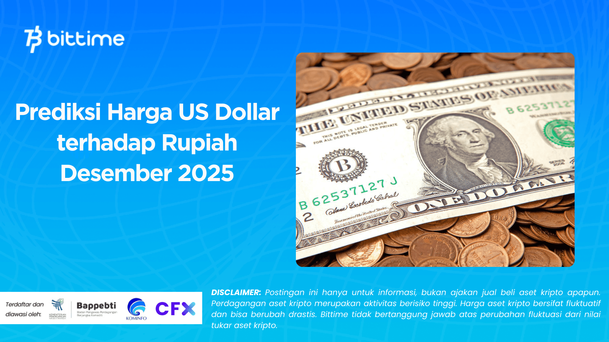 Prediksi Harga US Dollar terhadap Rupiah Desember 2025
