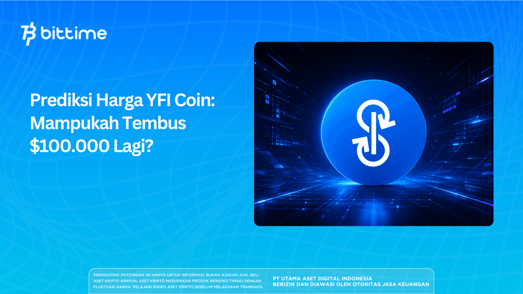 Prediksi Harga YFI Coin: Mampukah Tembus $100.000 Lagi?