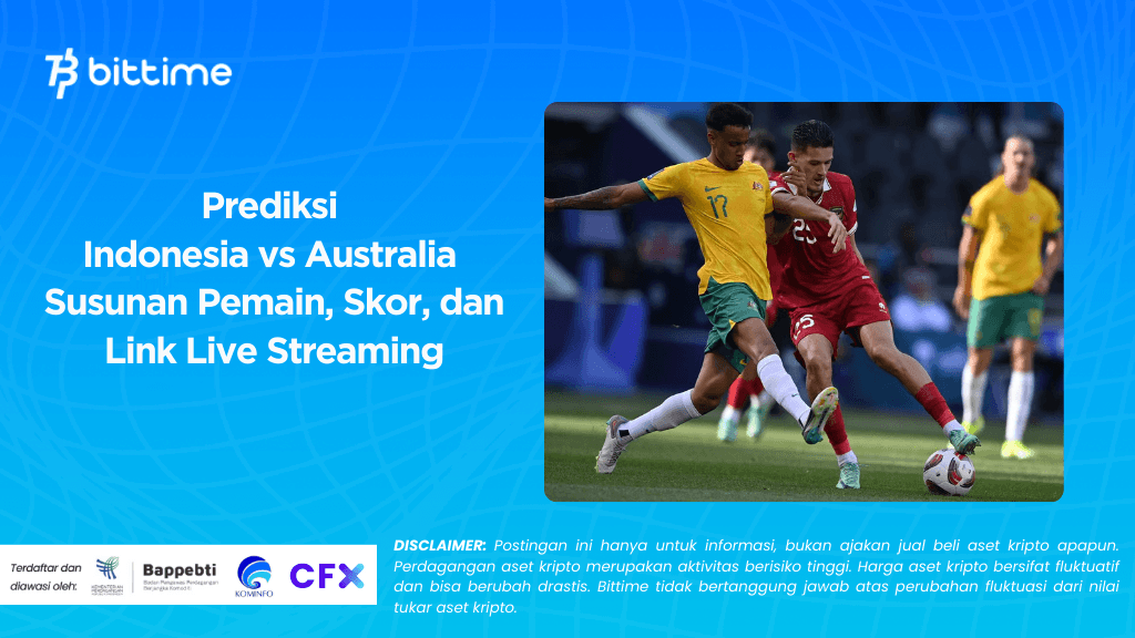 Prediksi Indonesia vs Australia: Susunan Pemain, Skor, dan Link Live Streaming