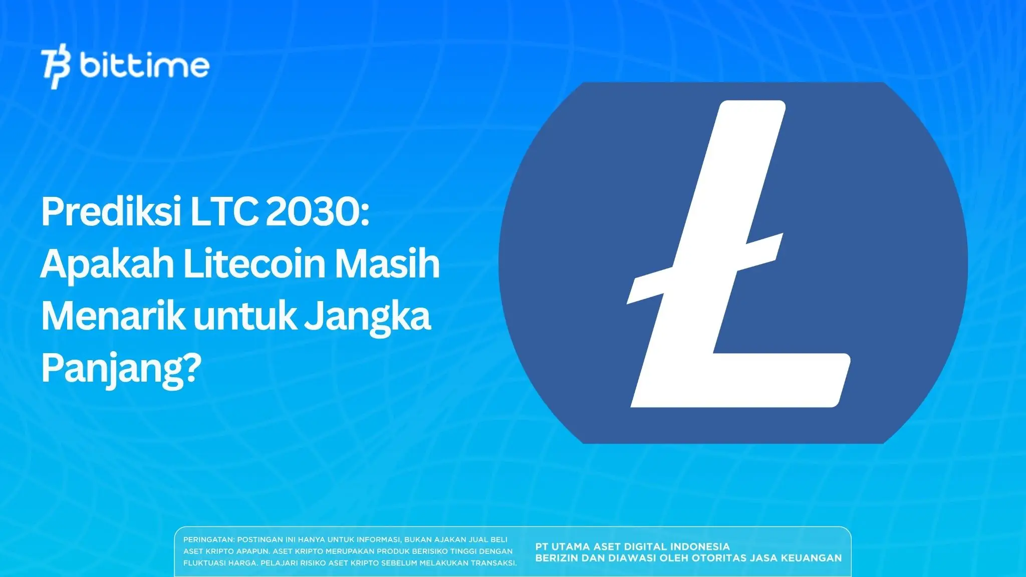 Prediksi LTC 2030: Apakah Litecoin Menarik untuk Jangka Panjang?